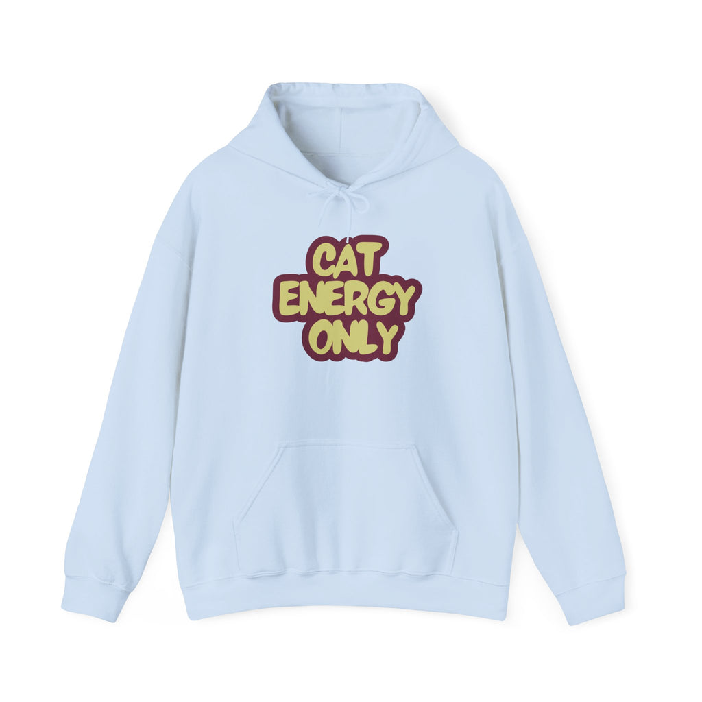 "Cat Energy Only" Graphic Hoodie | Funny Cat Lover Sweatshirt, Cozy Gift for Cat Moms & Cat Dads
