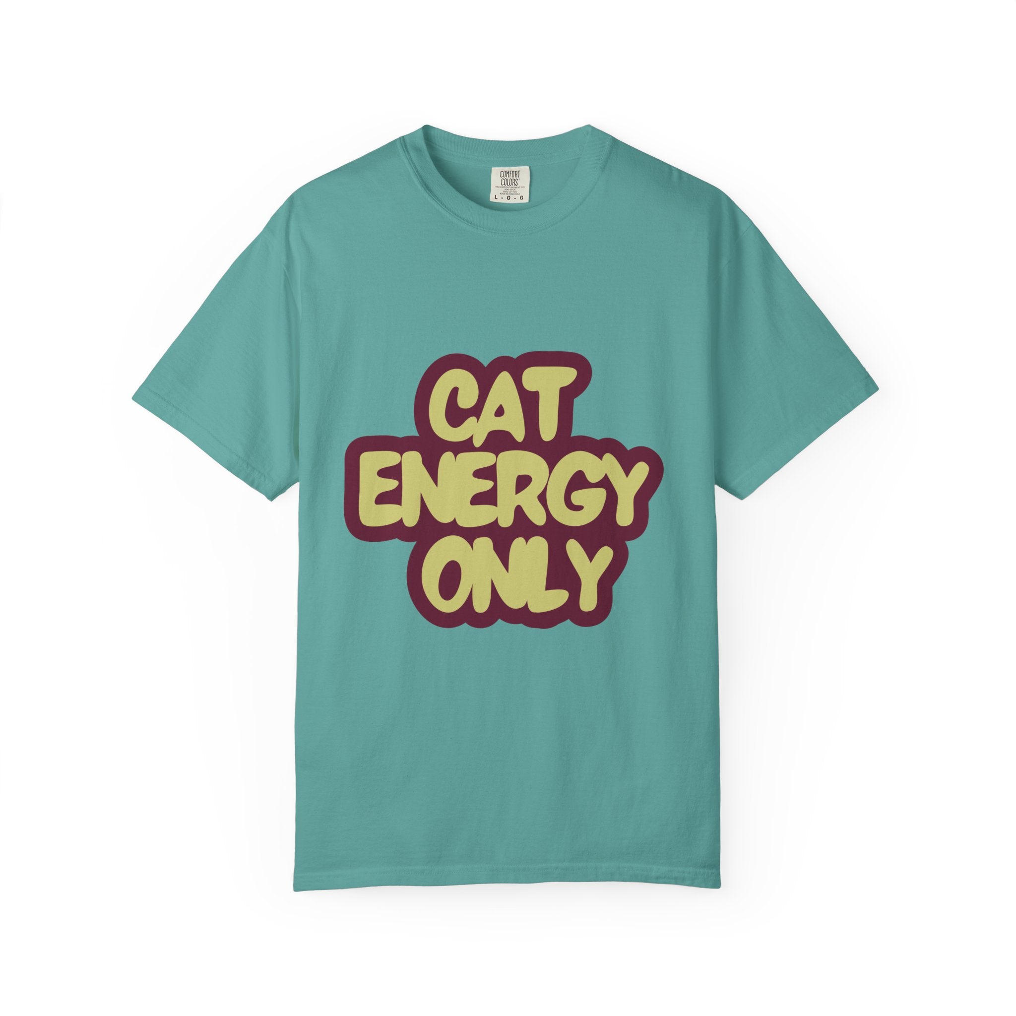 Cat Energy Only T-Shirt | Funny Retro Cat Lover Tee | Cozy Garment-Dyed Cat Mom Graphic Shirt