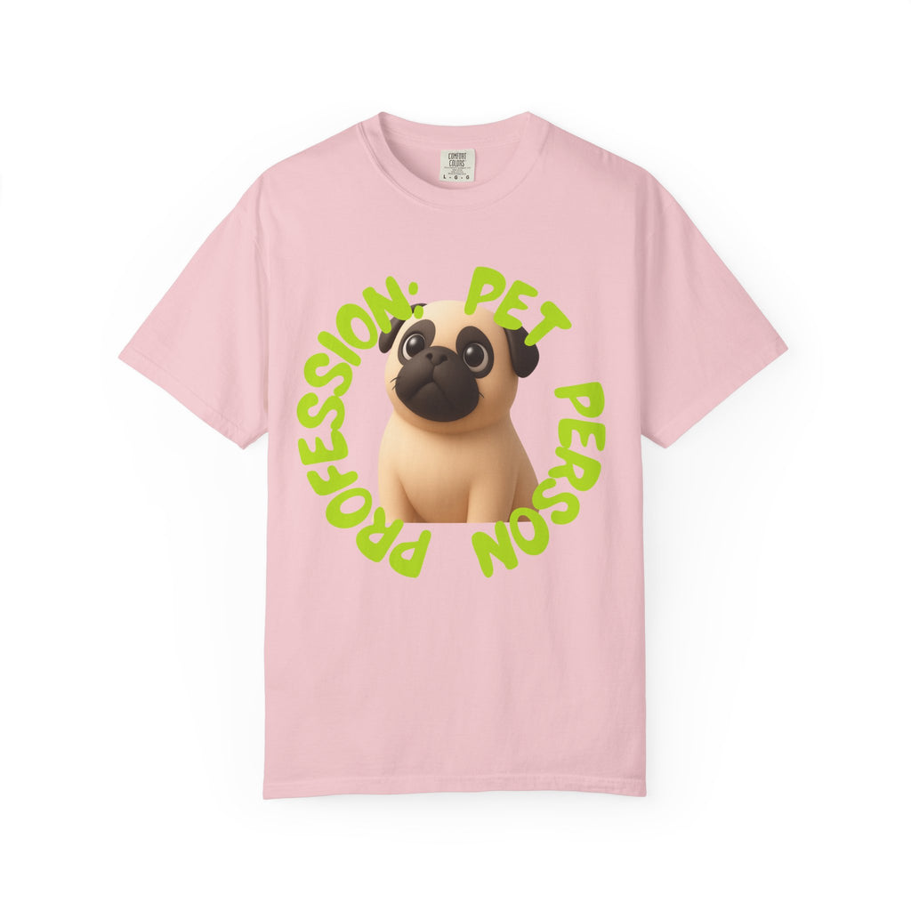 Pet Person T-Shirt — Cute Pug Graphic "Pet Person Profession" Tee