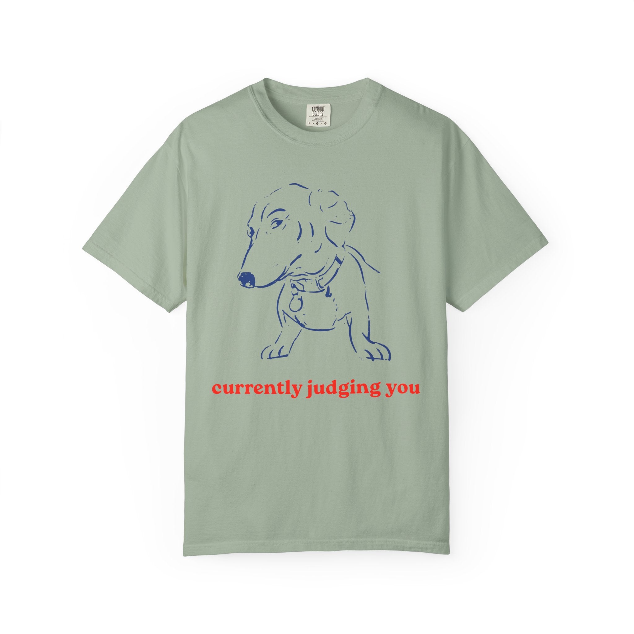 Judging Dachshund Tee — "currently judging you" Dog Lover T-Shirt