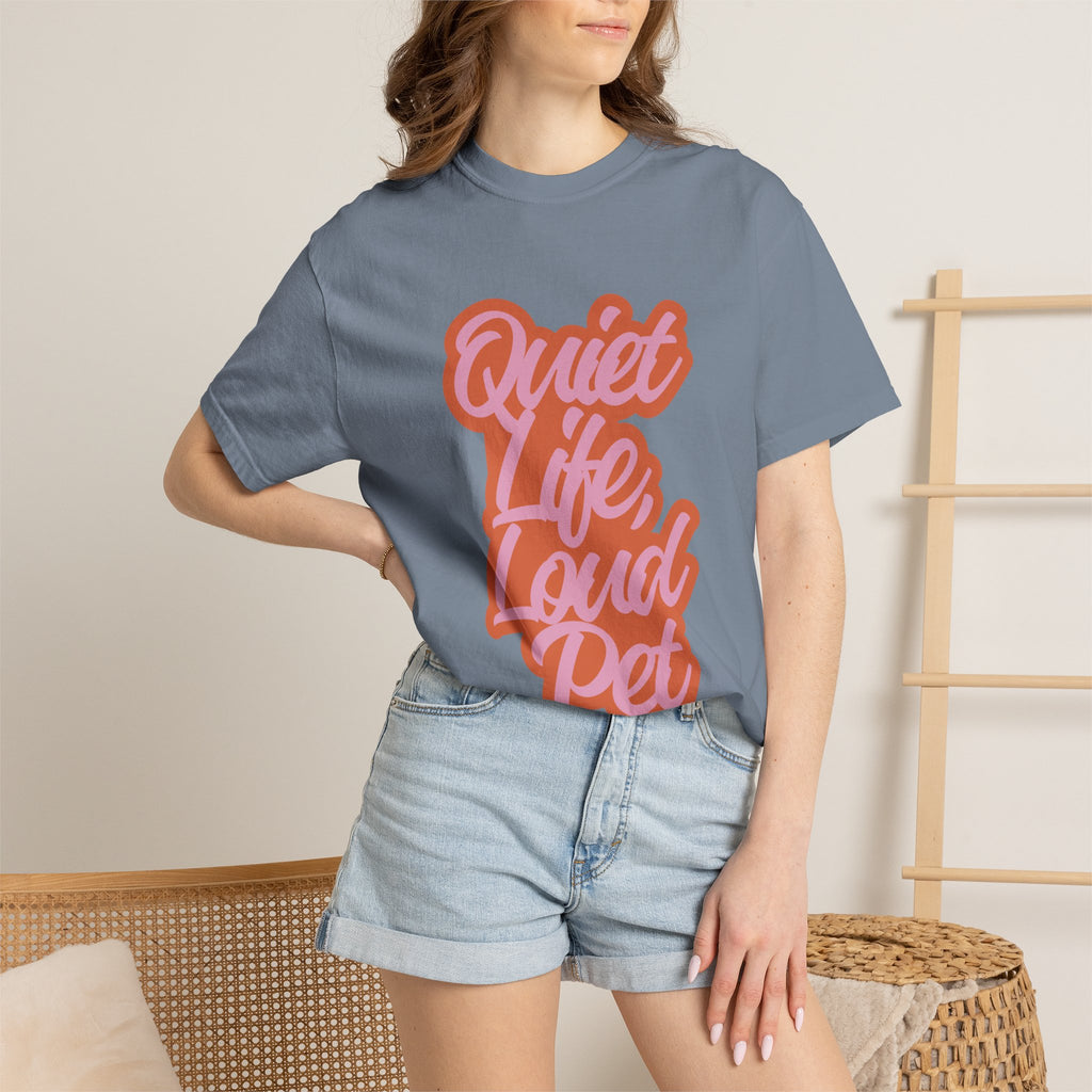 Quiet Life Loud Pet T-Shirt | Funny Pet Lover Graphic Tee | Cozy Retro Dog & Cat Owner Shirt