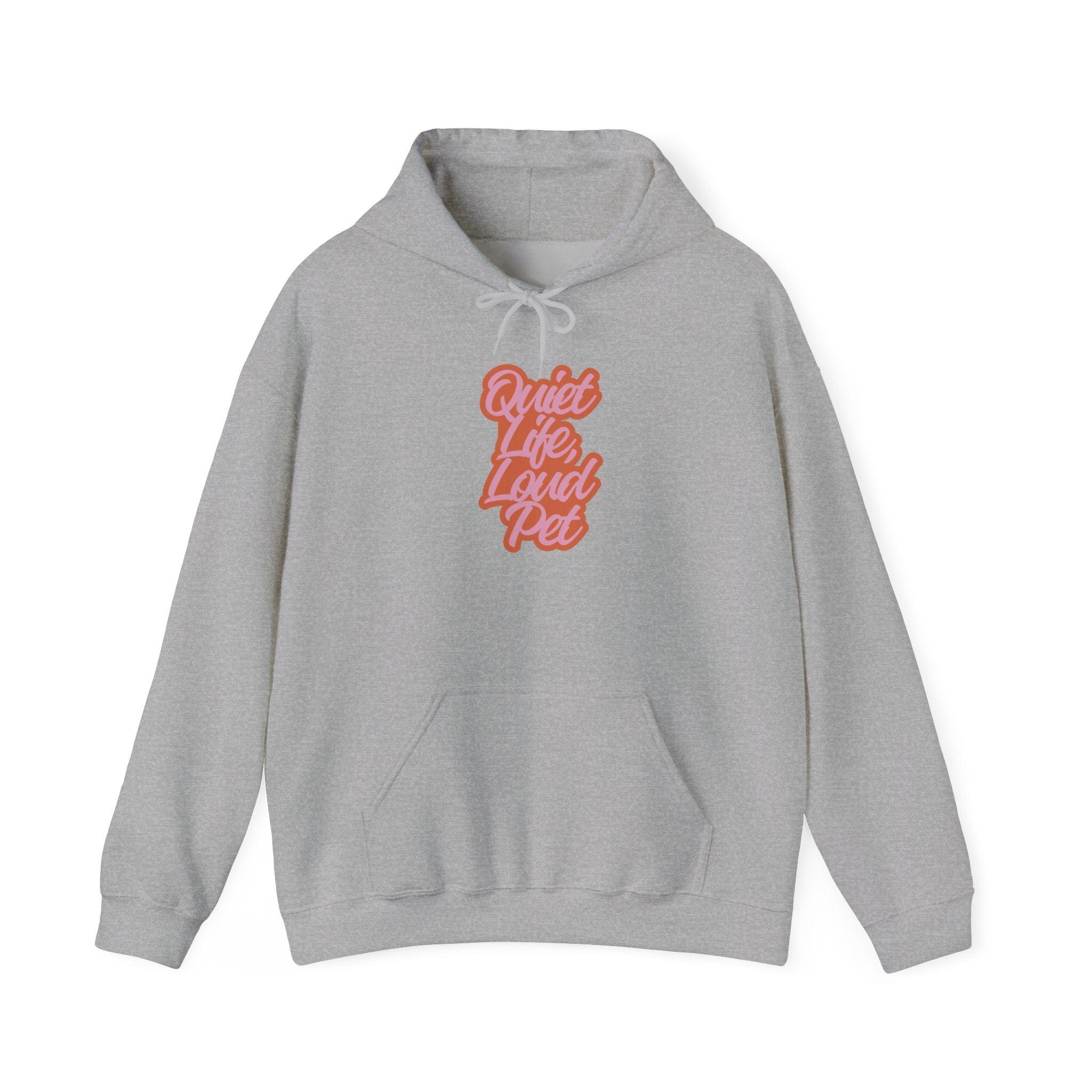 "Quiet Life, Loud Pet" Retro Script Hoodie — Funny Pet Lover Sweatshirt, Cozy Gift for Dog Moms & Cat Moms