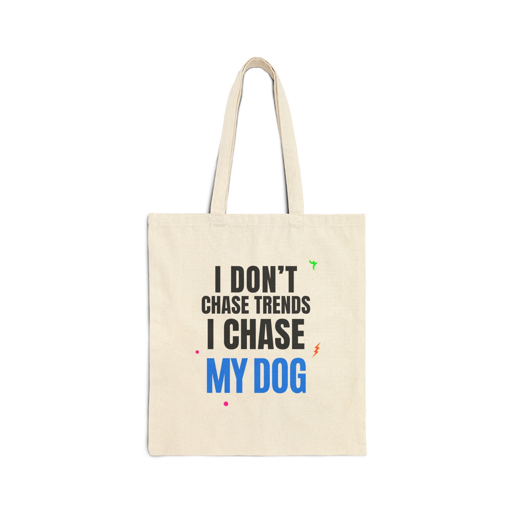 Tote Bag — "I Don't Chase Trends, I Chase My Dog" Canvas Dog Lover Tote