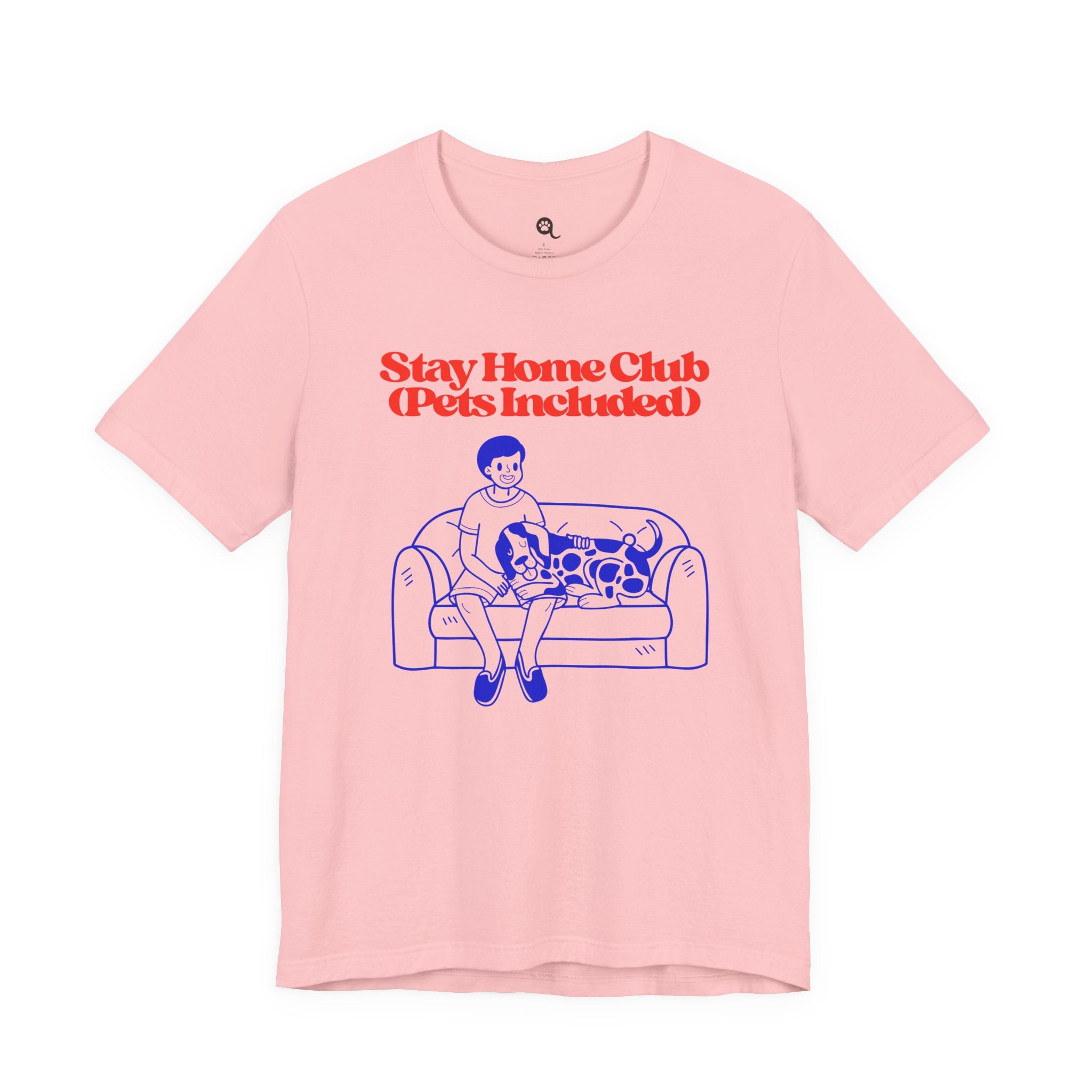 Stay Home Club (Pets Included) Tee — Cozy Pet Lover Shirt