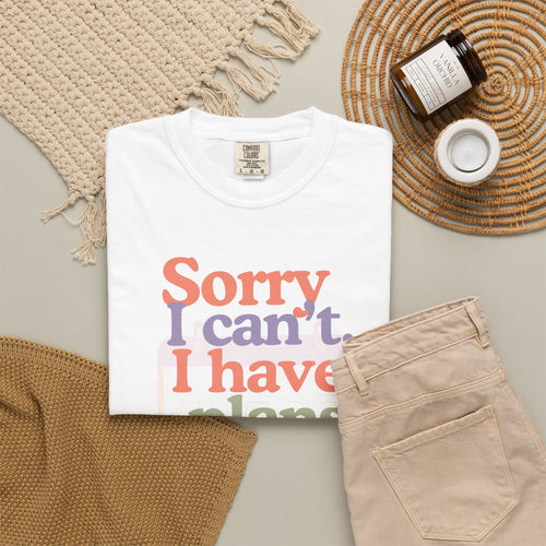 Cat Plans T-Shirt — "Sorry I can't, I have plans with my cat" Graphic Tee