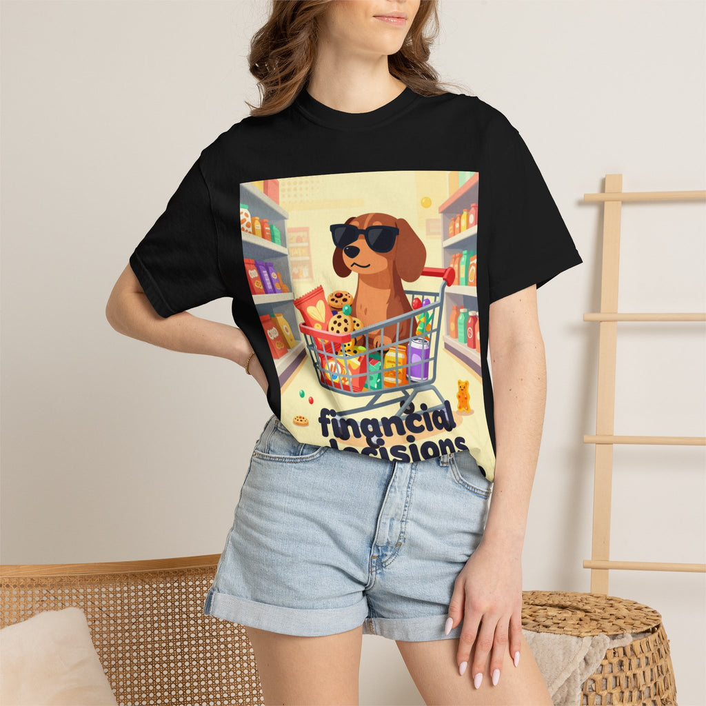 Dog with Shopping Cart T-Shirt — “Financial Decisions Were Made” Funny Graphic Tee