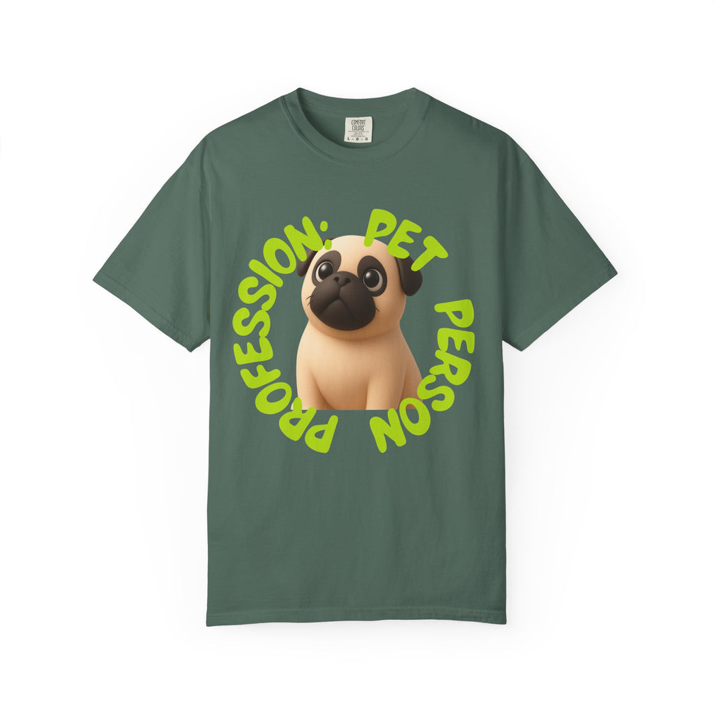 Pet Person T-Shirt — Cute Pug Graphic "Pet Person Profession" Tee