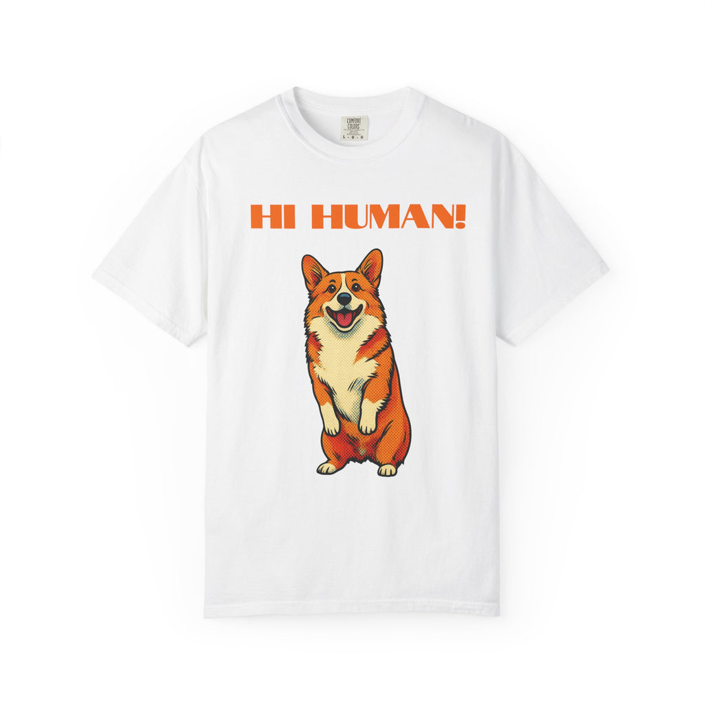 Hi Human! Corgi T-Shirt — Cute Dog Graphic Tee for Dog Lovers