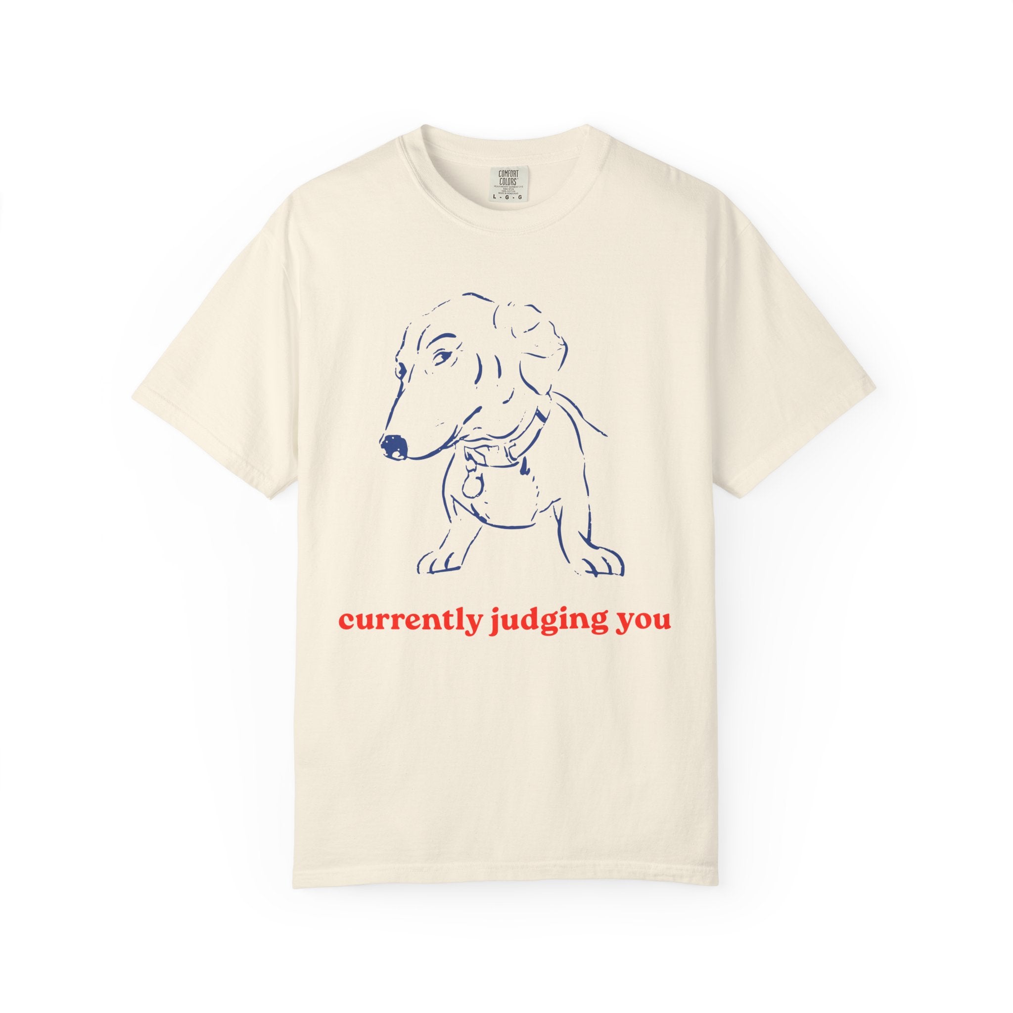 Judging Dachshund Tee — "currently judging you" Dog Lover T-Shirt