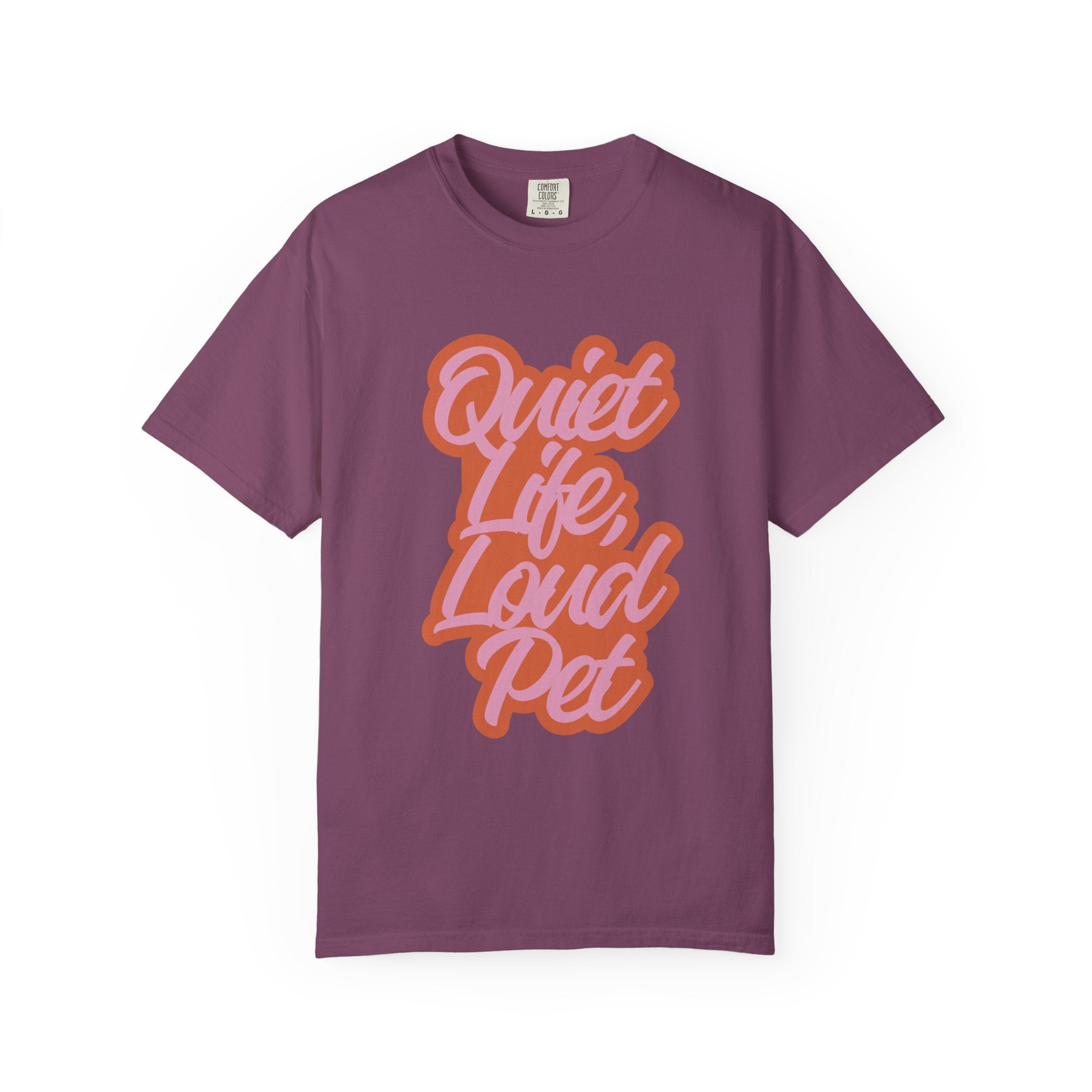 Quiet Life Loud Pet T-Shirt | Funny Pet Lover Graphic Tee | Cozy Retro Dog & Cat Owner Shirt