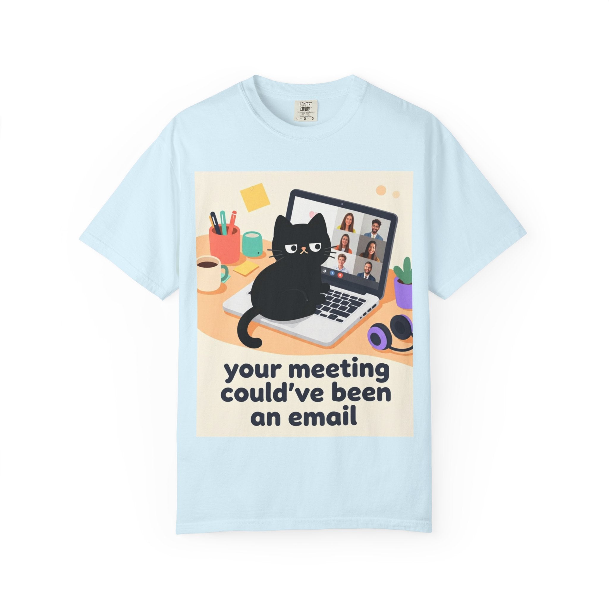 Funny Cat "Your Meeting Could've Been an Email" T-Shirt