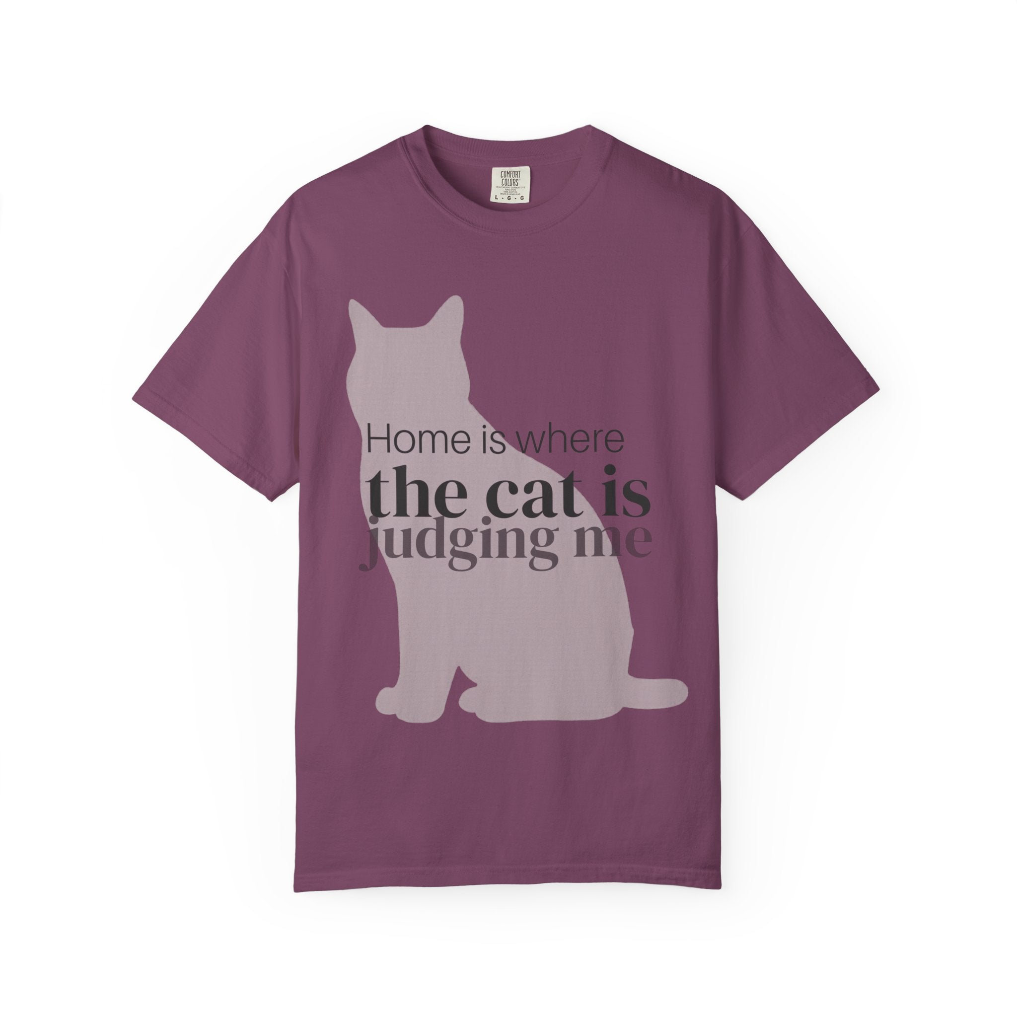 Cat Judging Me T-Shirt — "Home is where the cat is judging me"