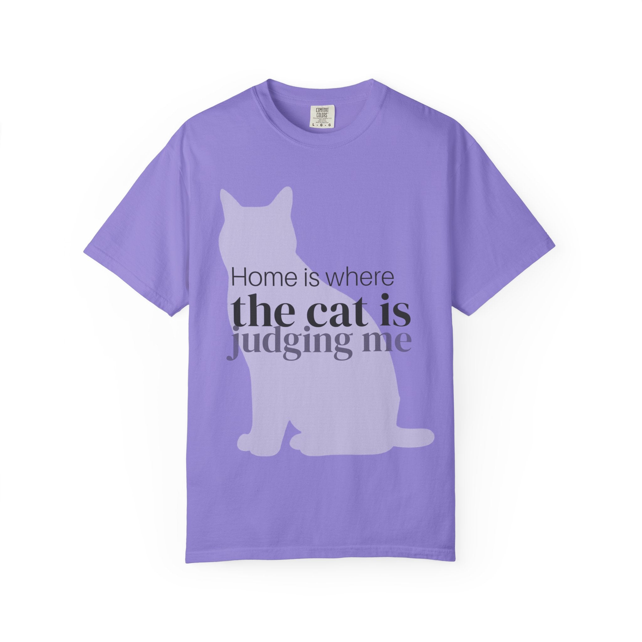 Cat Judging Me T-Shirt — "Home is where the cat is judging me"