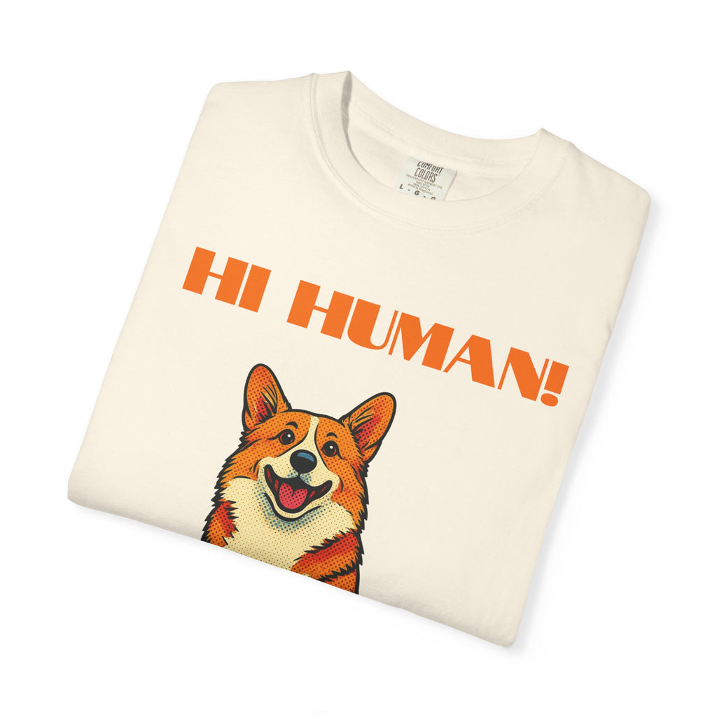 Hi Human! Corgi T-Shirt — Cute Dog Graphic Tee for Dog Lovers