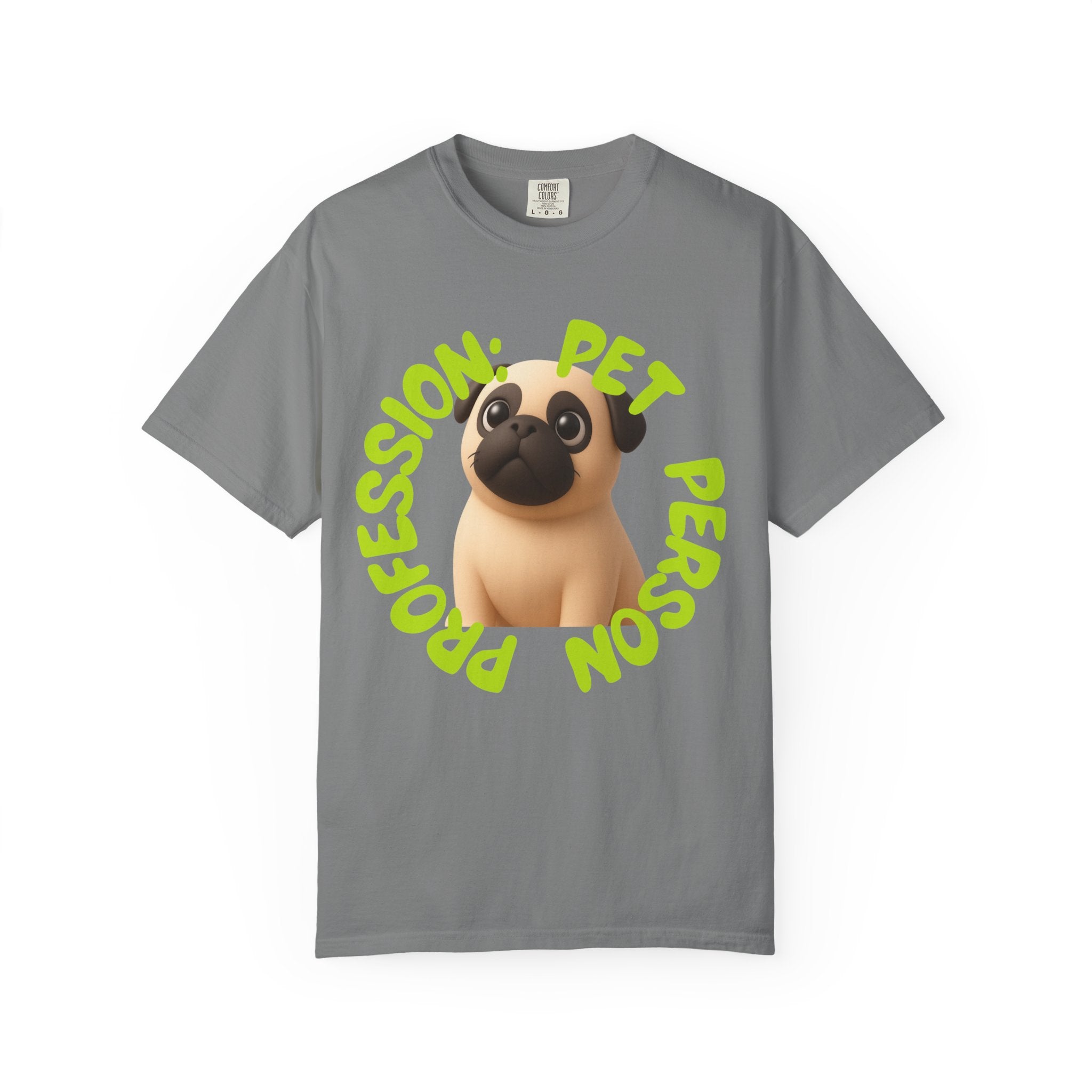 Pet Person T-Shirt — Cute Pug Graphic "Pet Person Profession" Tee