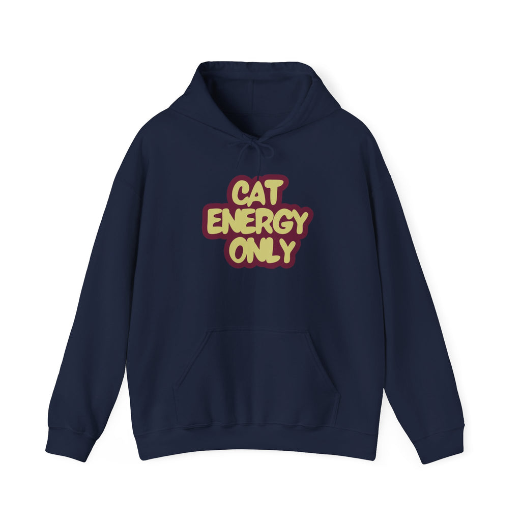 "Cat Energy Only" Graphic Hoodie | Funny Cat Lover Sweatshirt, Cozy Gift for Cat Moms & Cat Dads