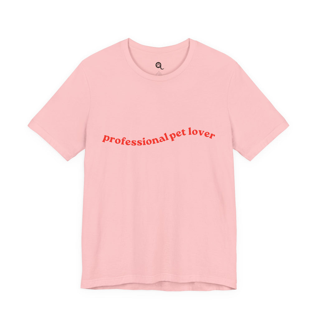 Professional Pet Lover T-Shirt — Cute Casual Tee for Animal Lovers