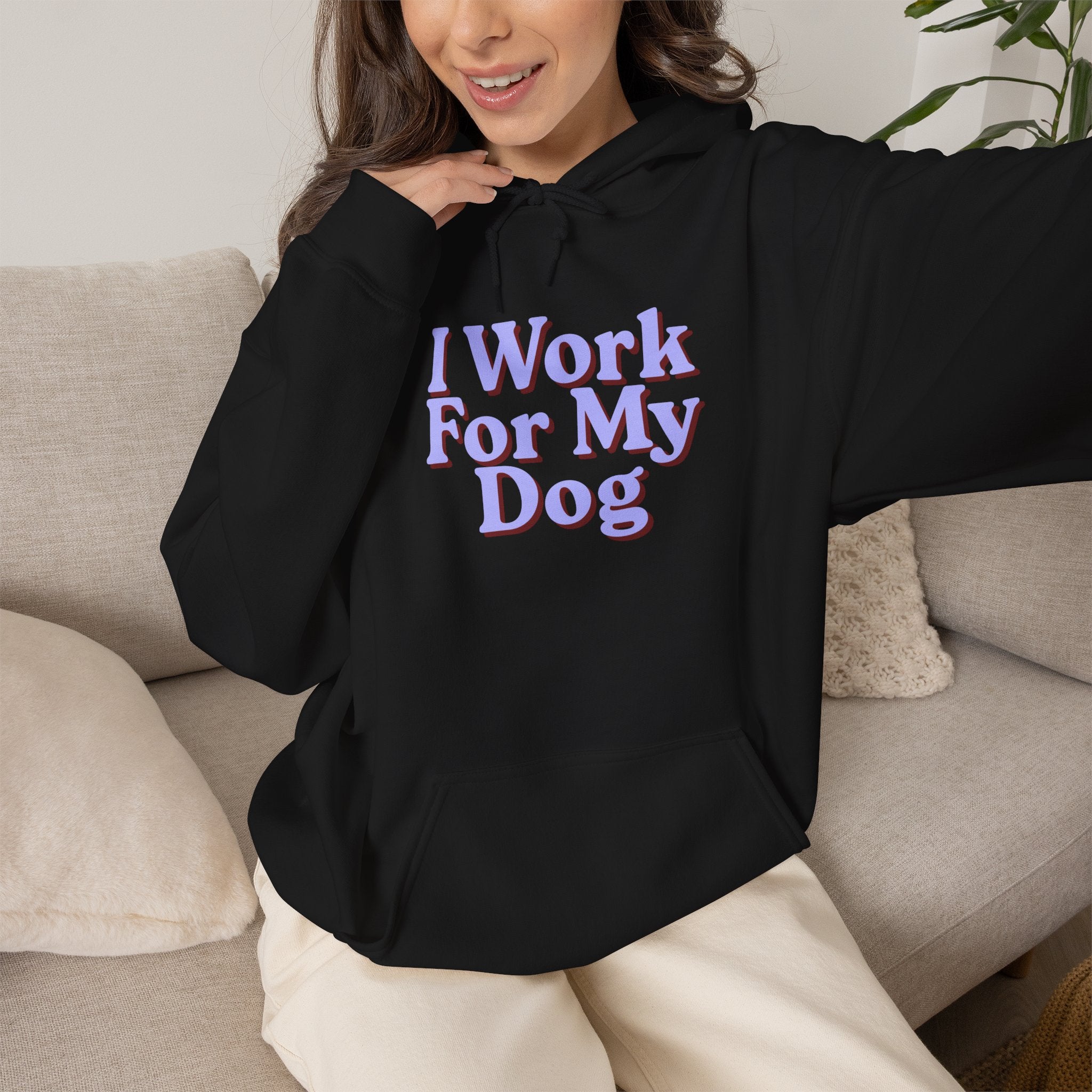 I Work For My Dog Hoodie – Cute Pet Lover Sweatshirt