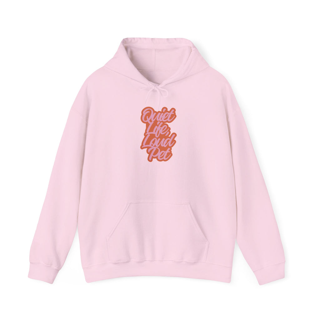 "Quiet Life, Loud Pet" Retro Script Hoodie — Funny Pet Lover Sweatshirt, Cozy Gift for Dog Moms & Cat Moms