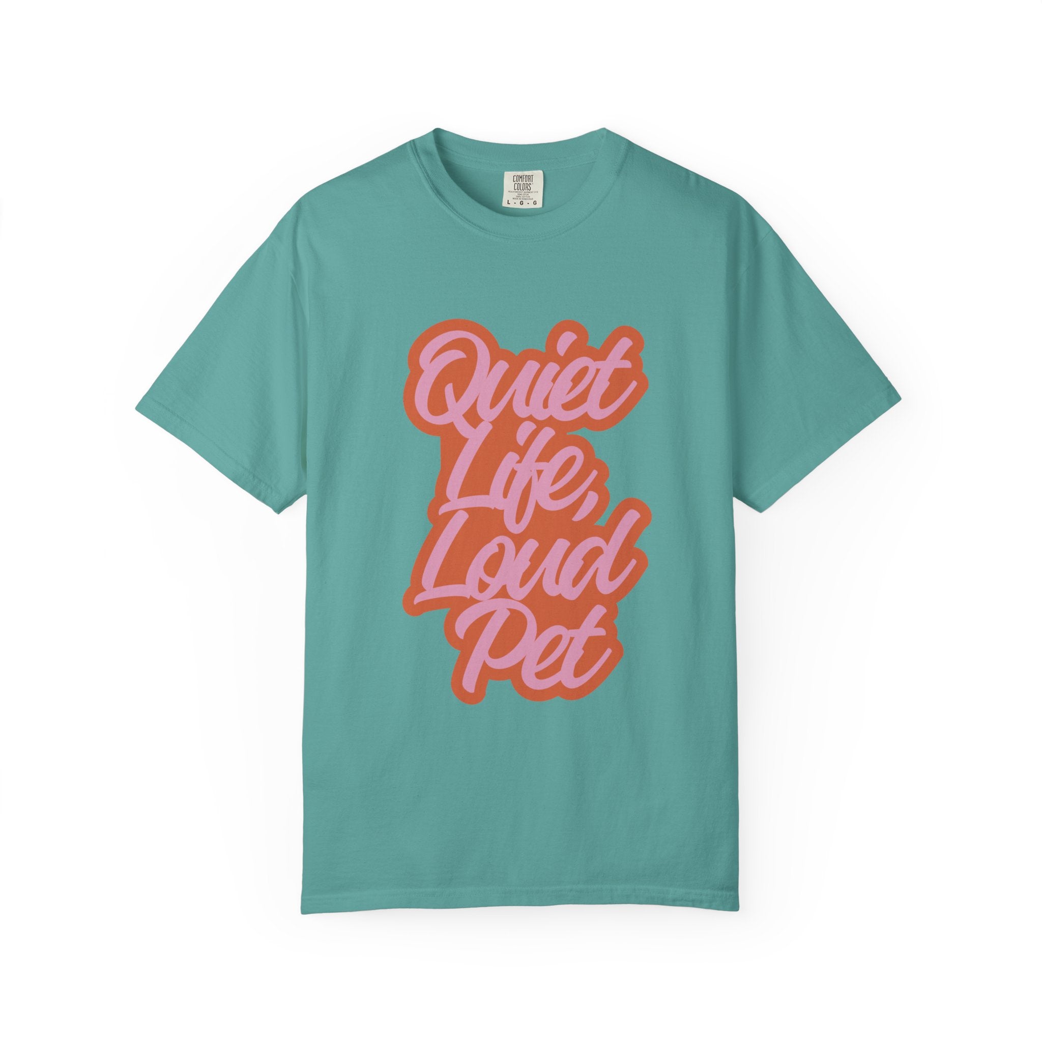 Quiet Life Loud Pet T-Shirt | Funny Pet Lover Graphic Tee | Cozy Retro Dog & Cat Owner Shirt