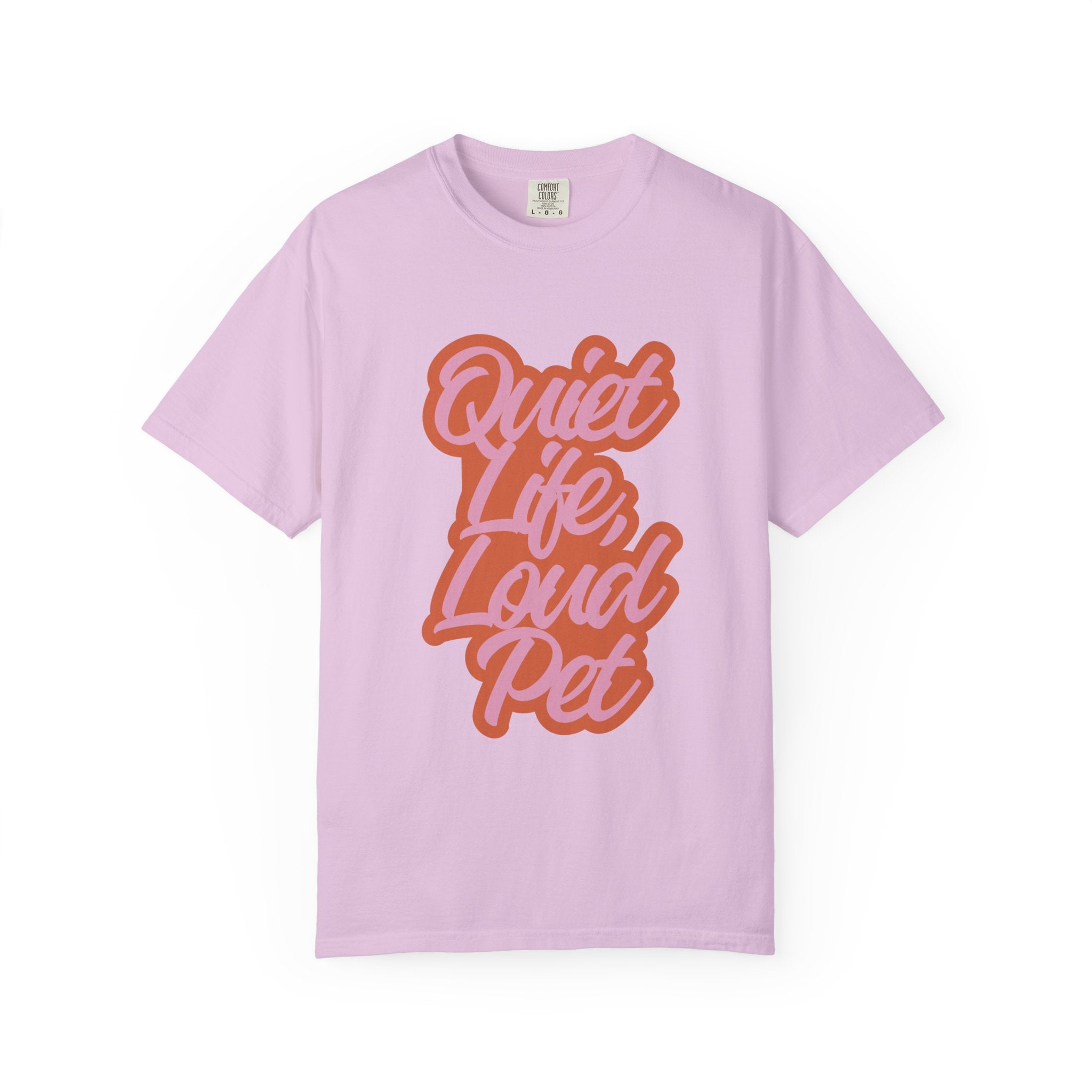 Quiet Life Loud Pet T-Shirt | Funny Pet Lover Graphic Tee | Cozy Retro Dog & Cat Owner Shirt
