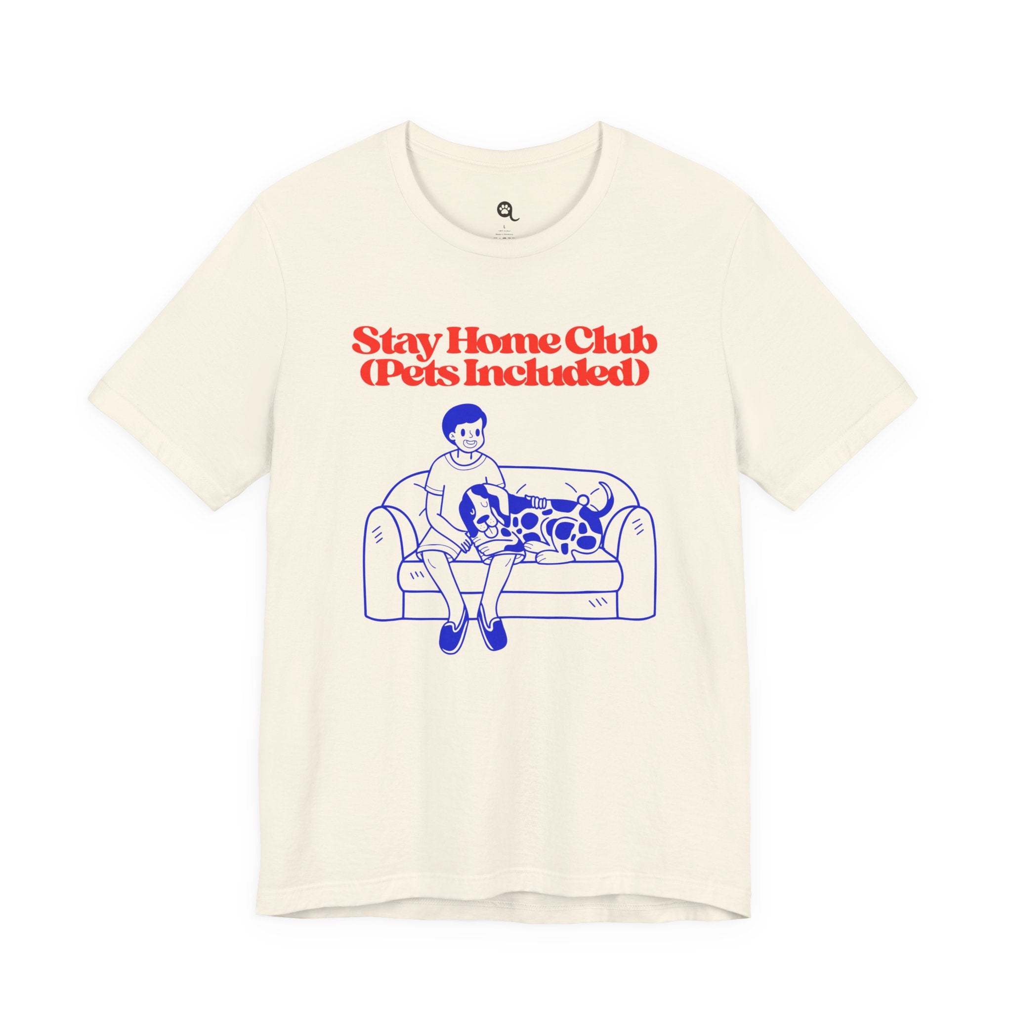 Stay Home Club (Pets Included) Tee — Cozy Pet Lover Shirt