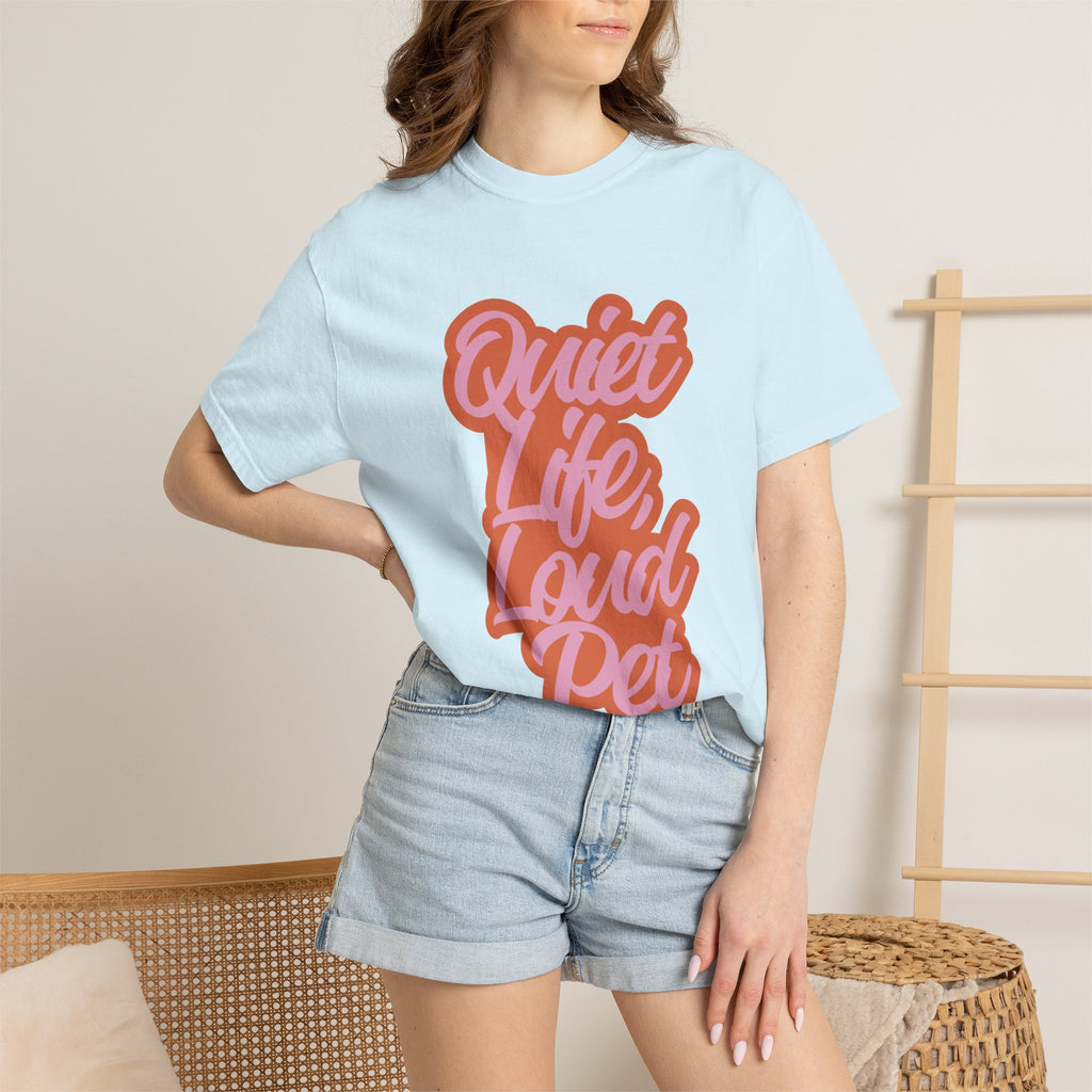 Quiet Life Loud Pet T-Shirt | Funny Pet Lover Graphic Tee | Cozy Retro Dog & Cat Owner Shirt