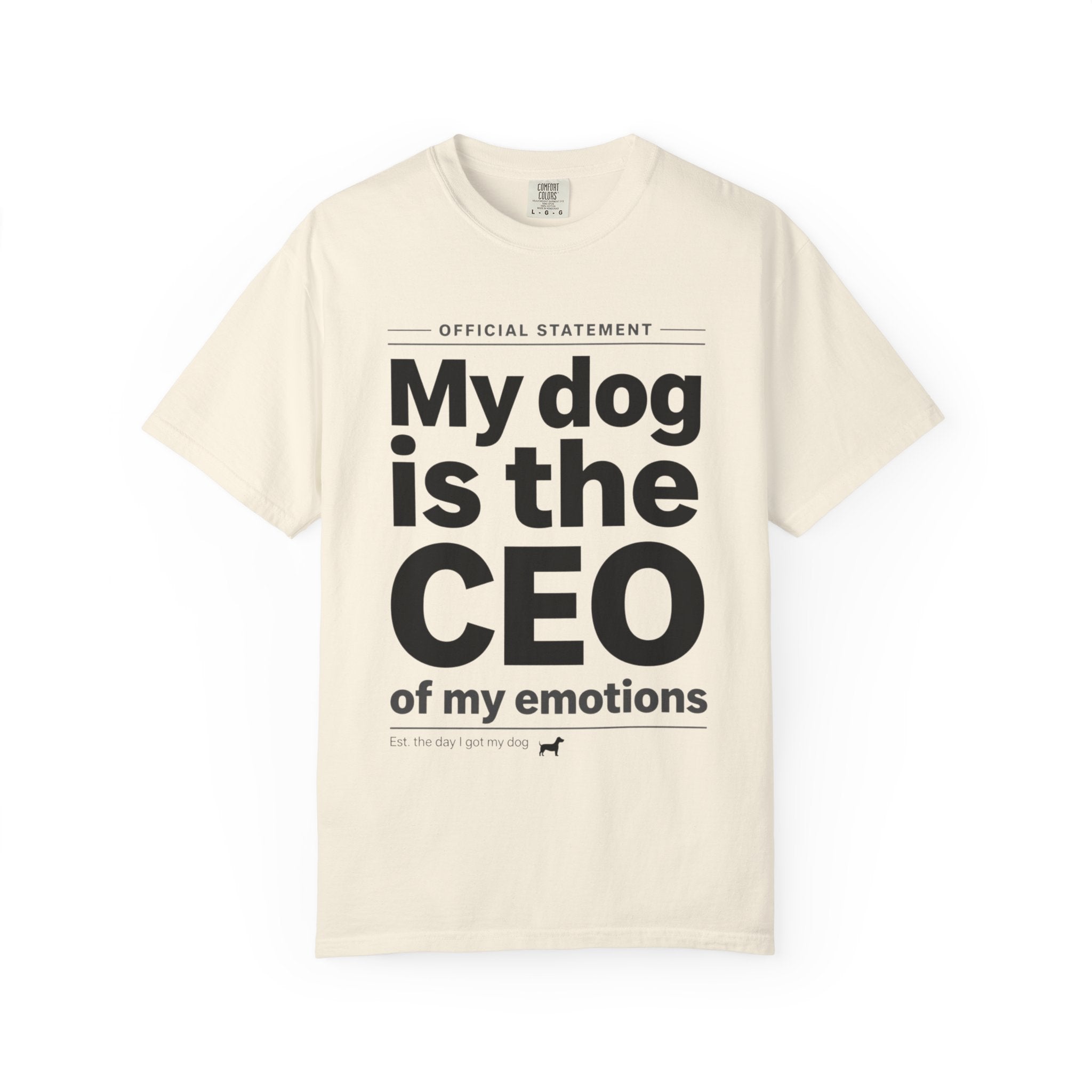 My Dog Is the CEO of My Emotions T-Shirt