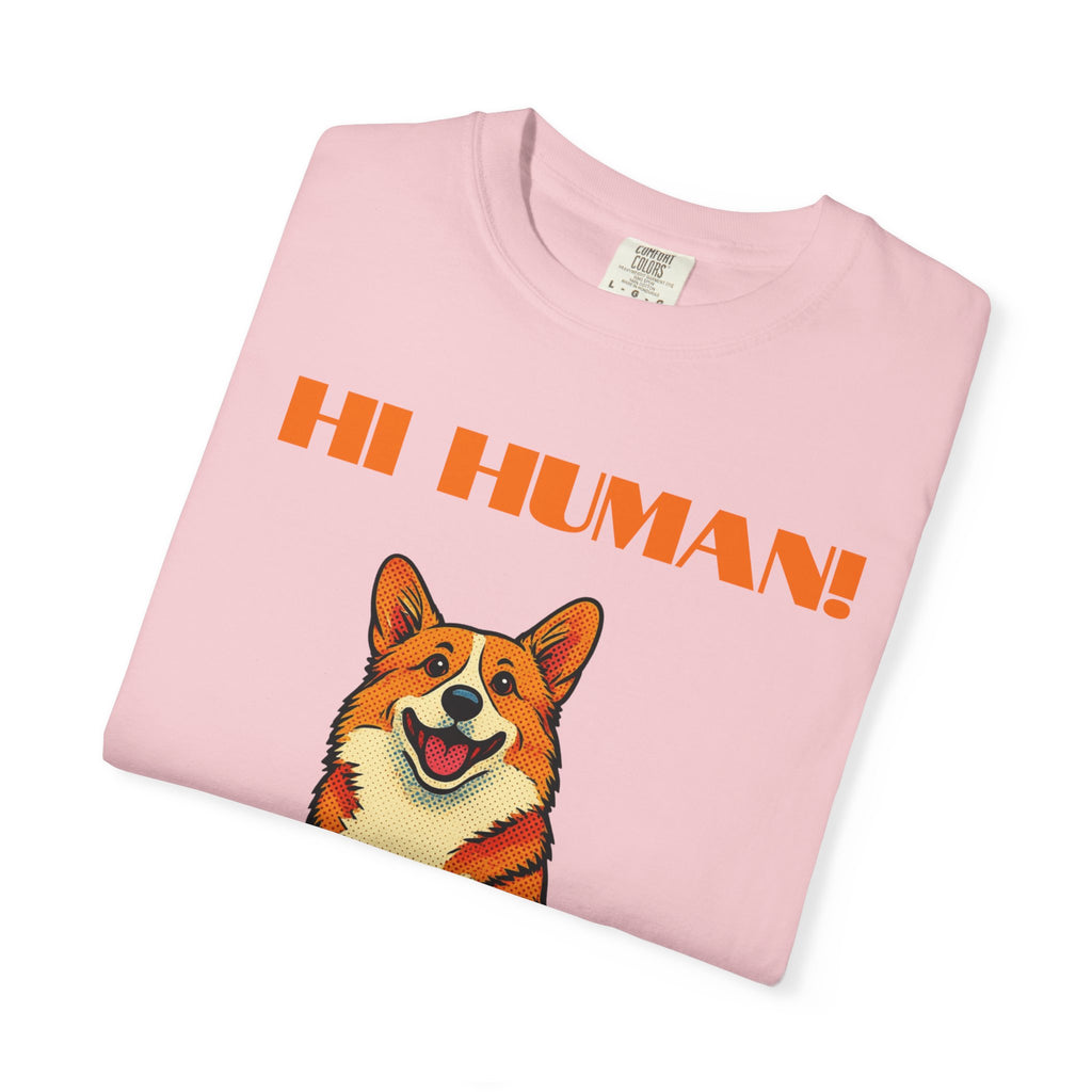 Hi Human! Corgi T-Shirt — Cute Dog Graphic Tee for Dog Lovers