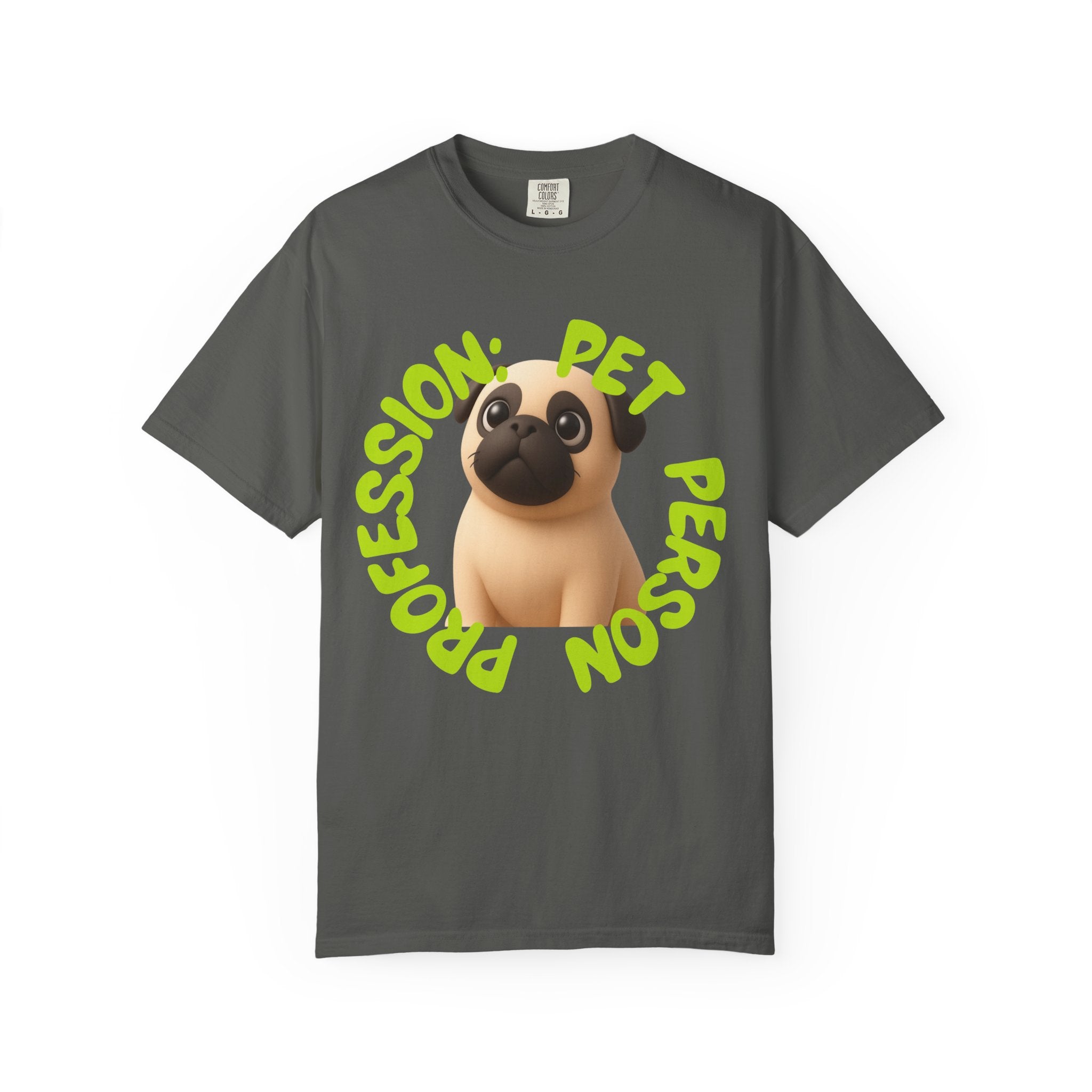 Pet Person T-Shirt — Cute Pug Graphic "Pet Person Profession" Tee