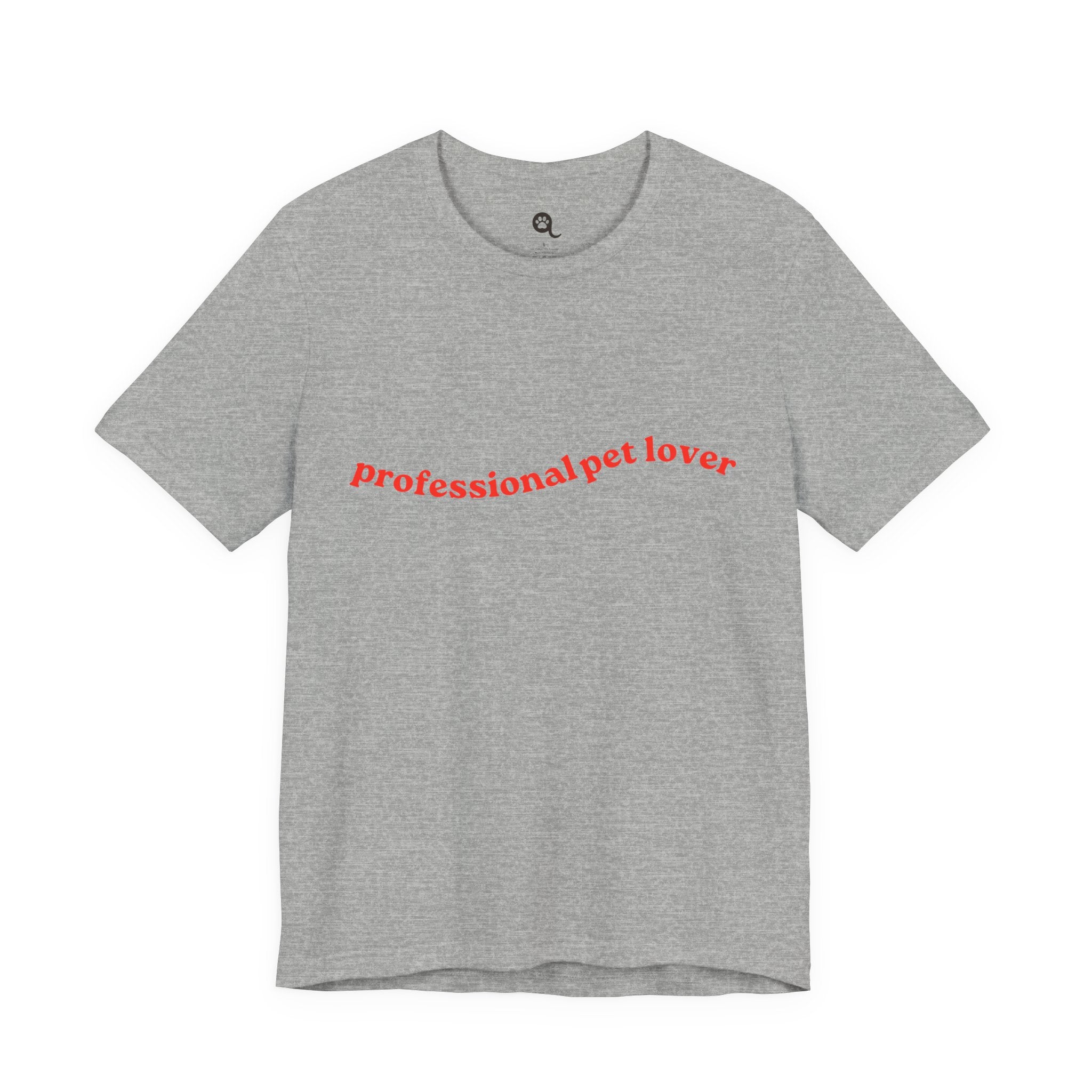 Professional Pet Lover T-Shirt — Cute Casual Tee for Animal Lovers