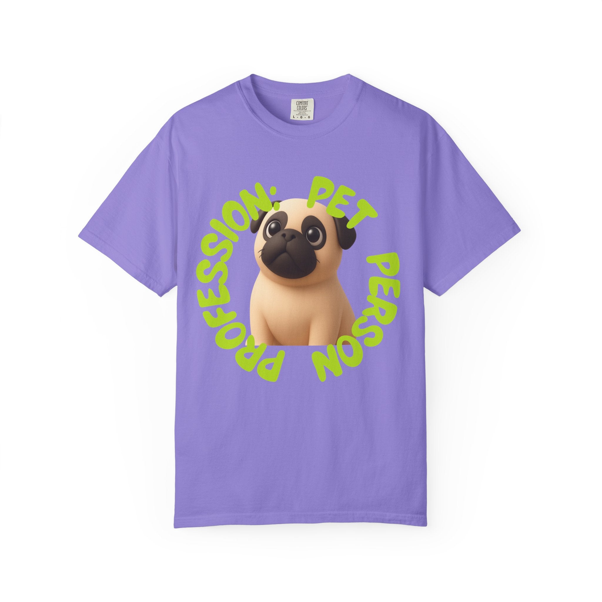 Pet Person T-Shirt — Cute Pug Graphic "Pet Person Profession" Tee