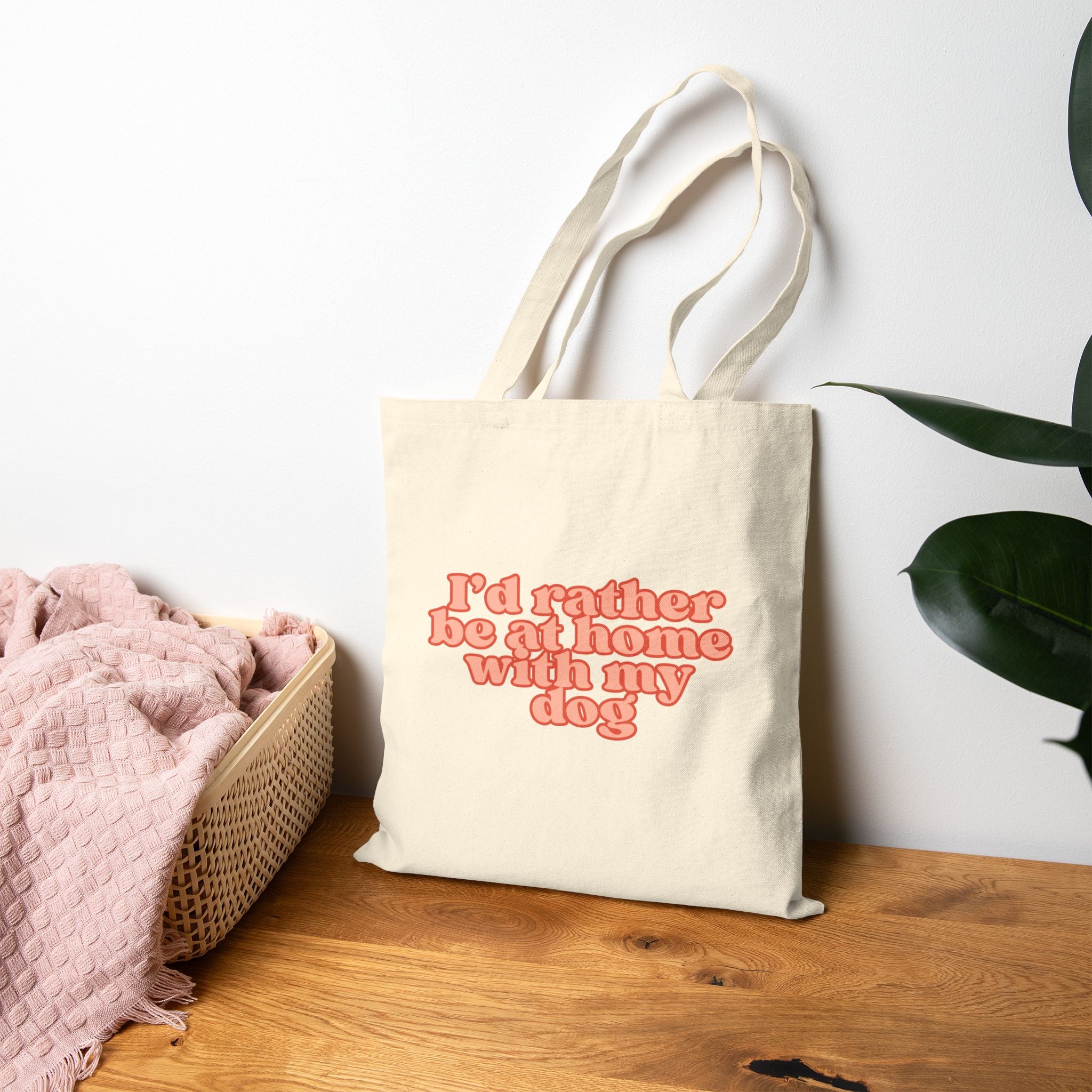 I'd Rather Be at Home with My Dog Tote Bag | Funny Dog Lover Canvas Shopper Bag | Reusable Everyday Market Tote