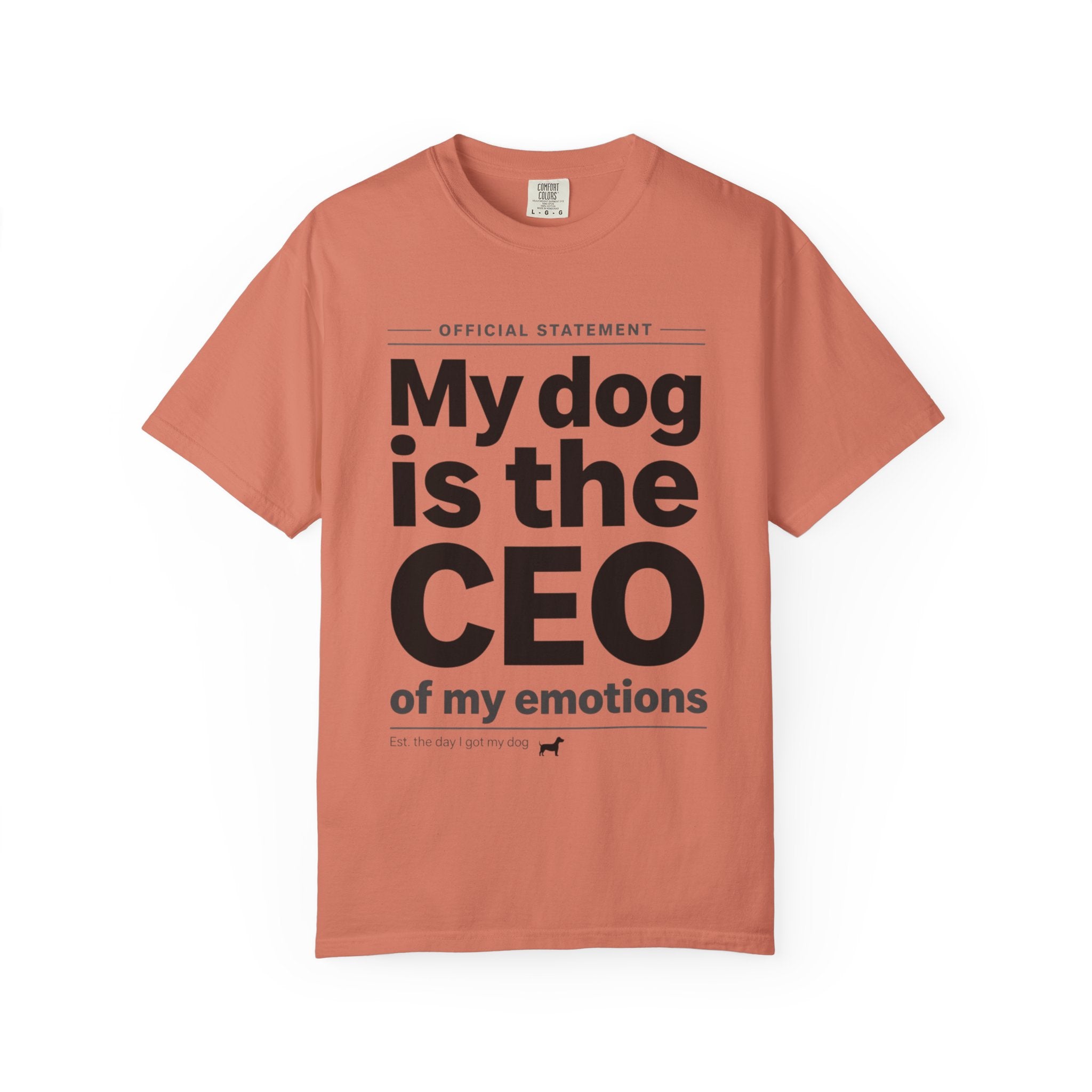 My Dog Is the CEO of My Emotions T-Shirt