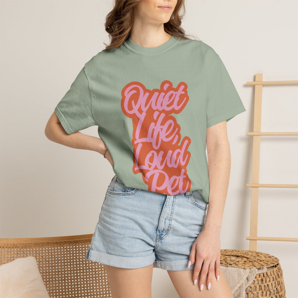 Quiet Life Loud Pet T-Shirt | Funny Pet Lover Graphic Tee | Cozy Retro Dog & Cat Owner Shirt