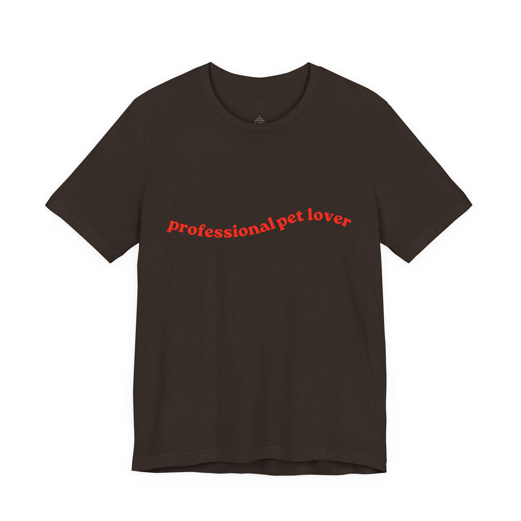 Professional Pet Lover T-Shirt — Cute Casual Tee for Animal Lovers