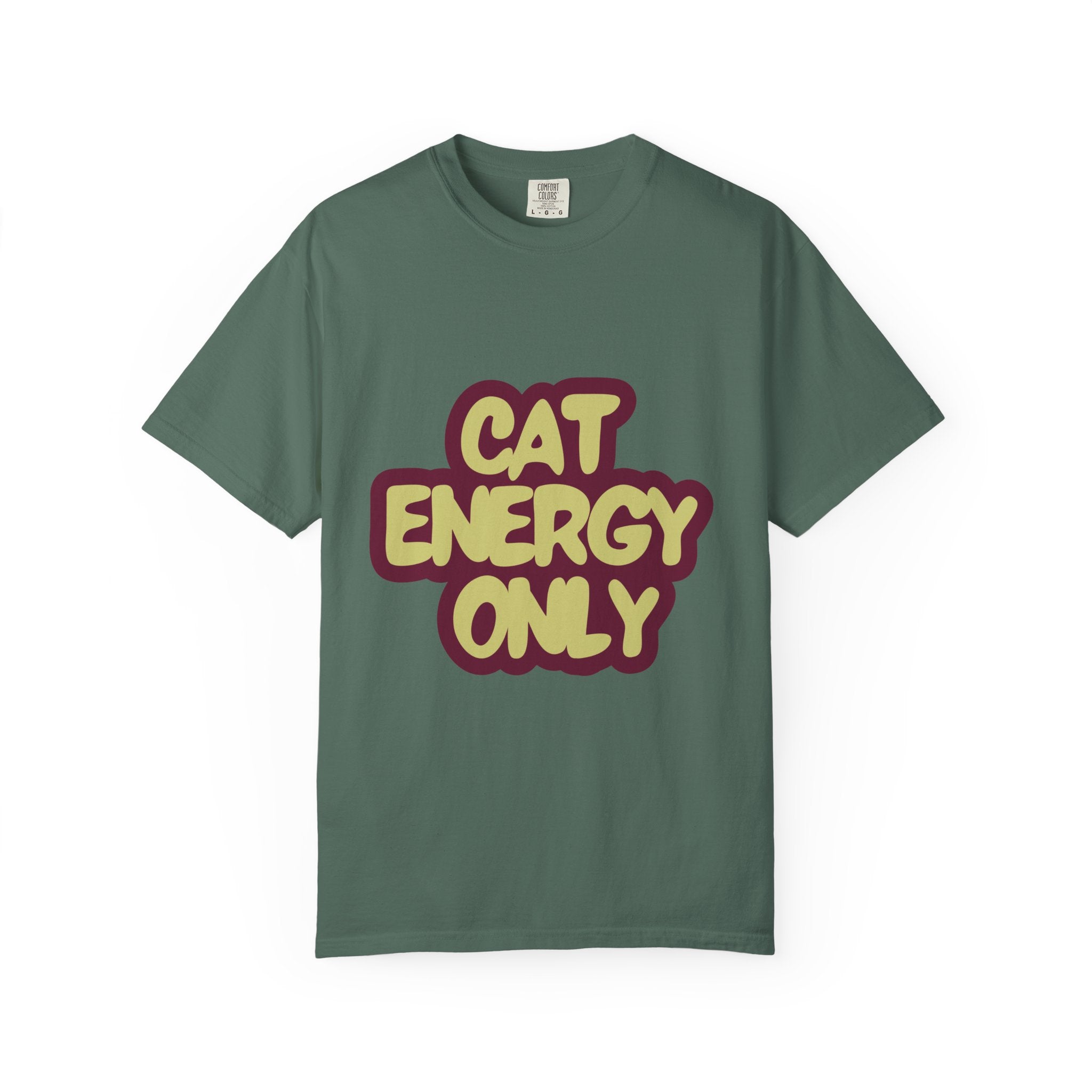 Cat Energy Only T-Shirt | Funny Retro Cat Lover Tee | Cozy Garment-Dyed Cat Mom Graphic Shirt