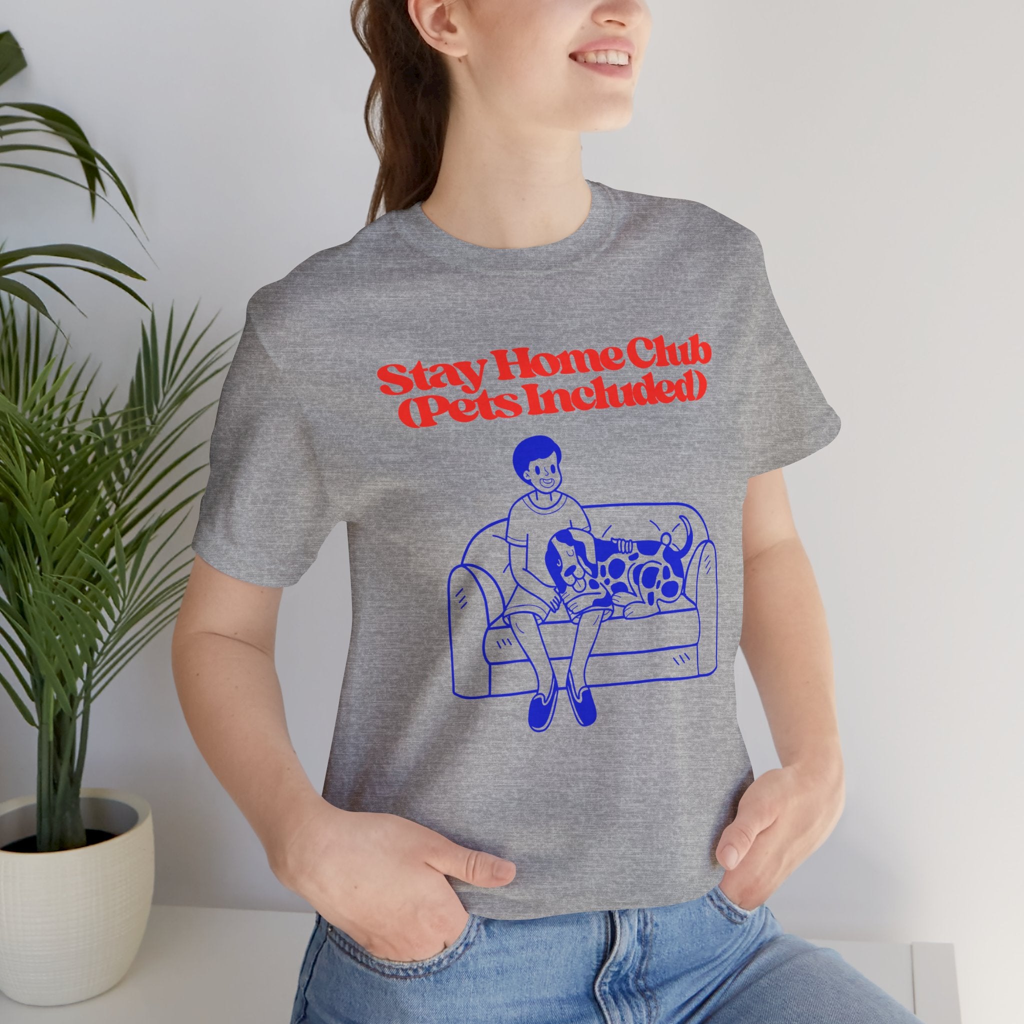 Stay Home Club (Pets Included) Tee — Cozy Pet Lover Shirt