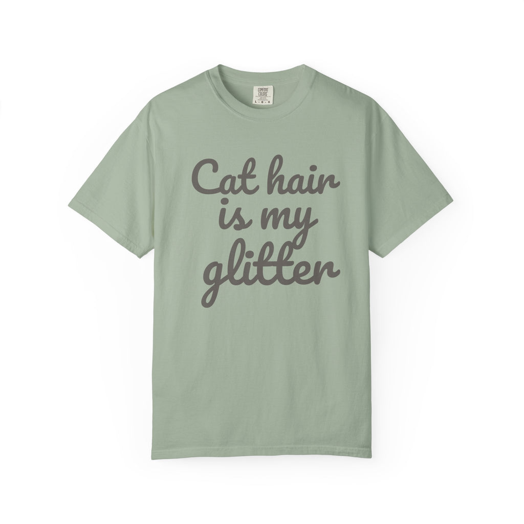 Cat Hair Is My Glitter T-Shirt