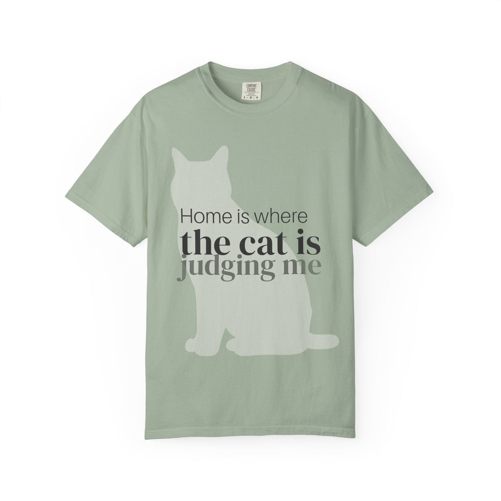 Cat Judging Me T-Shirt — "Home is where the cat is judging me"