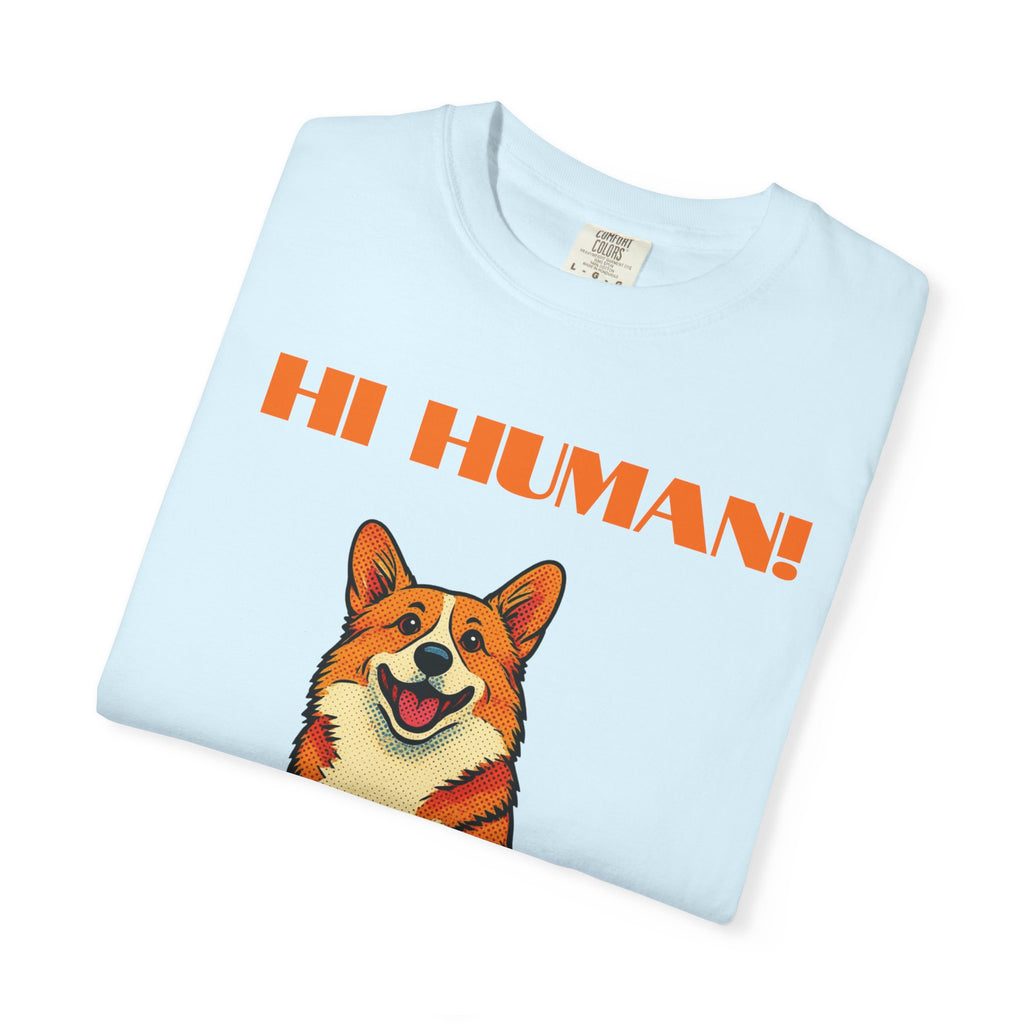 Hi Human! Corgi T-Shirt — Cute Dog Graphic Tee for Dog Lovers