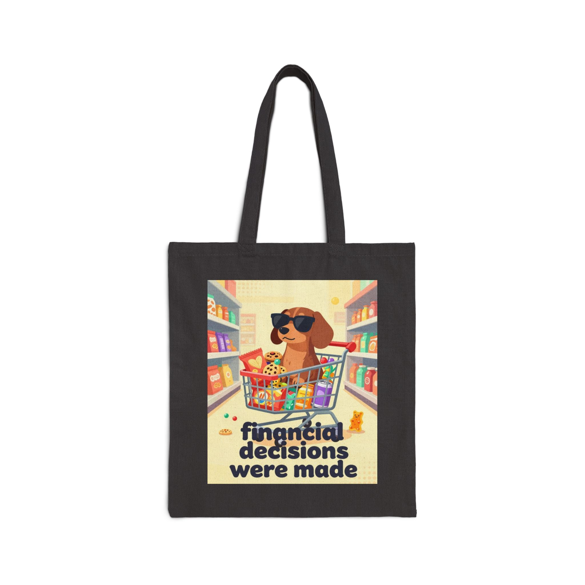 Tote Bag — "Financial Decisions Were Made" Dog Shopping Canvas Tote