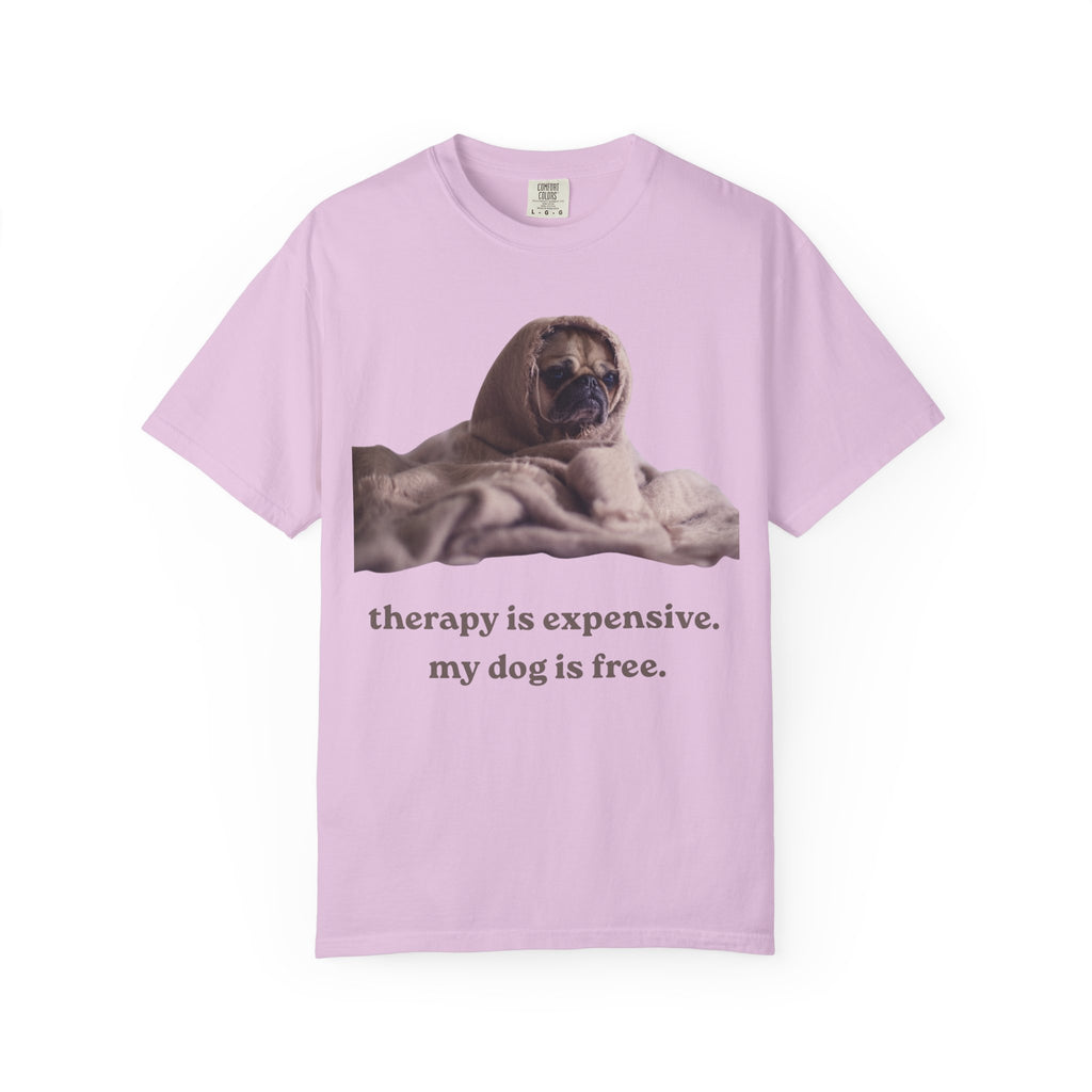 Therapy Is Expensive My Dog Is Free T-Shirt — Funny Dog Lover Tee