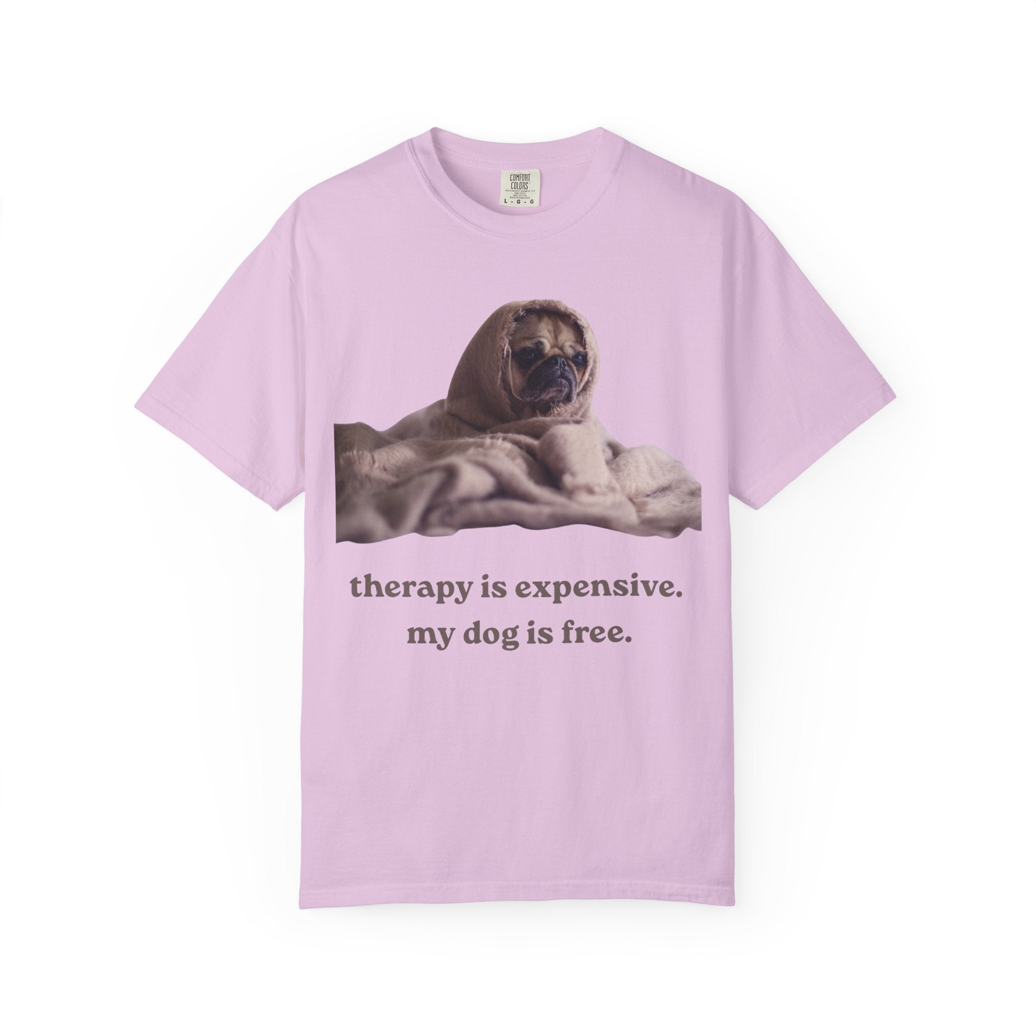 Therapy Is Expensive My Dog Is Free T-Shirt — Funny Dog Lover Tee