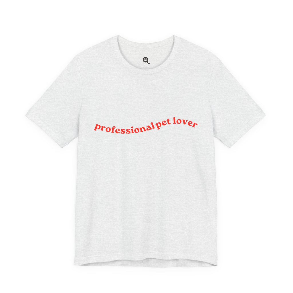 Professional Pet Lover T-Shirt — Cute Casual Tee for Animal Lovers