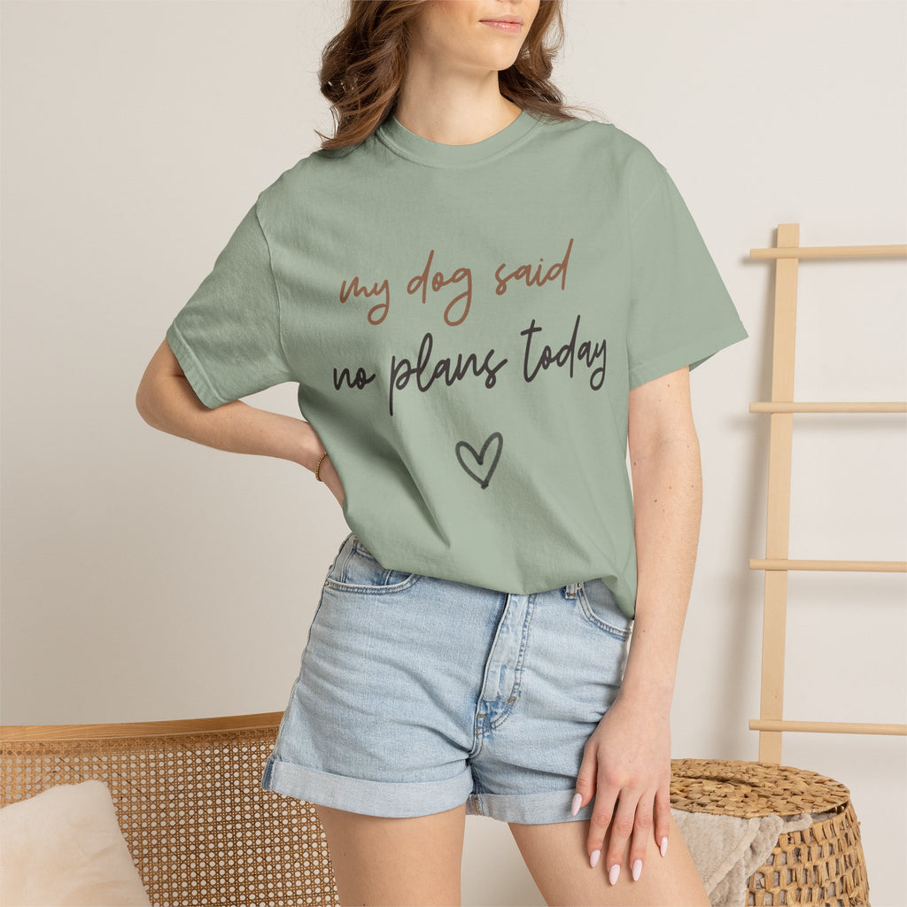My Dog Said No Plans Today T-Shirt