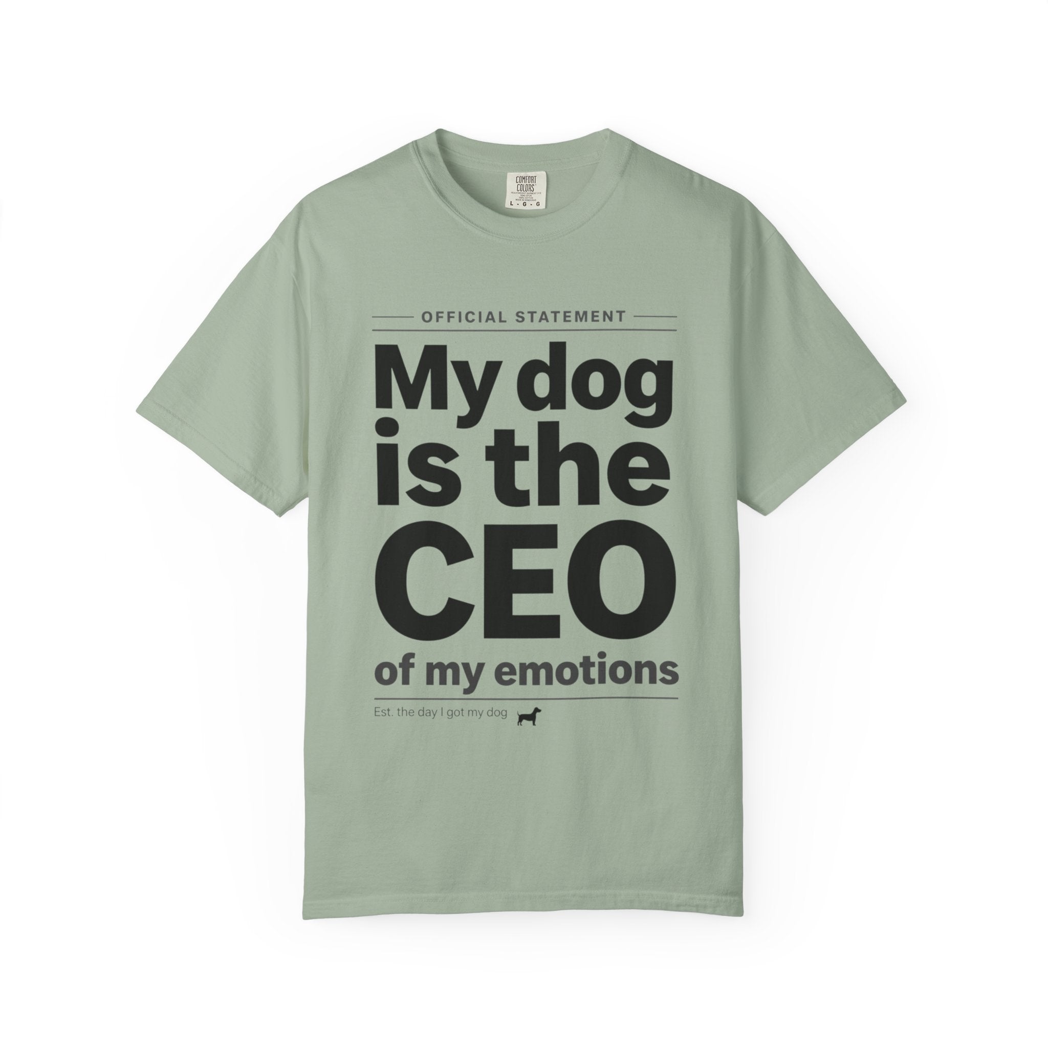 My Dog Is the CEO of My Emotions T-Shirt