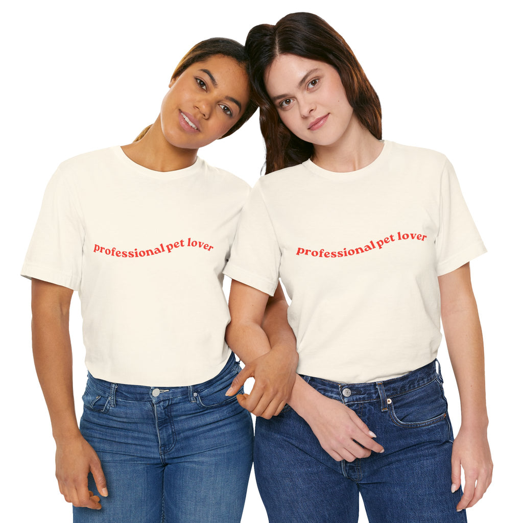 Professional Pet Lover T-Shirt — Cute Casual Tee for Animal Lovers