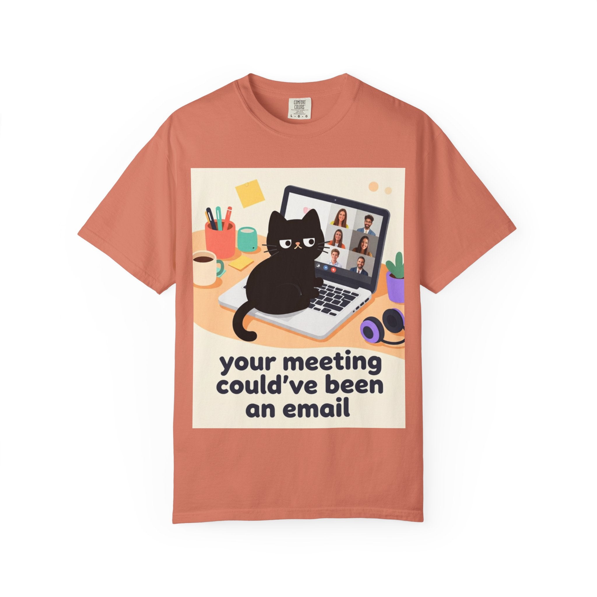 Funny Cat "Your Meeting Could've Been an Email" T-Shirt