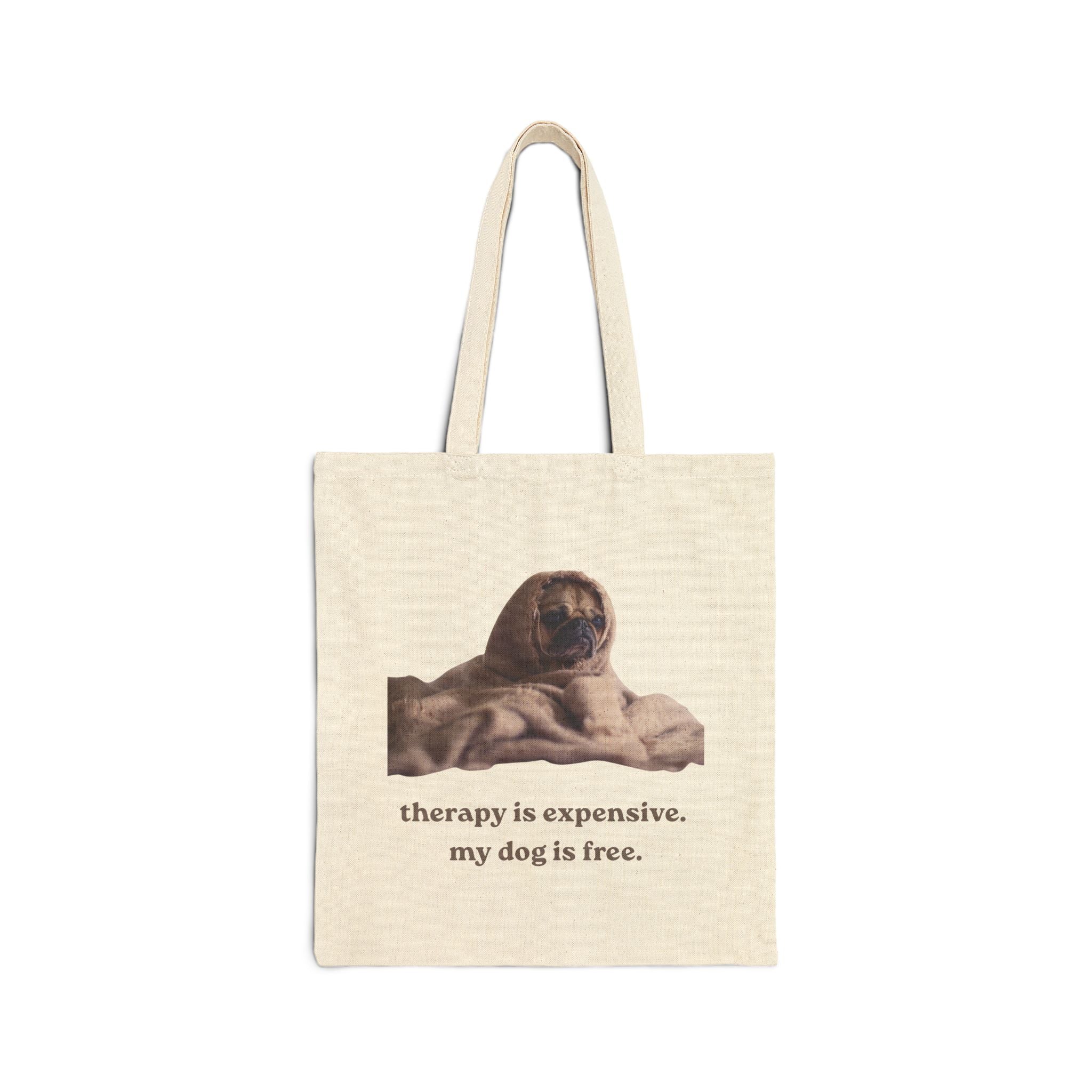 Pug Lover Tote Bag — "therapy is expensive. my dog is free." Cotton Canvas Tote